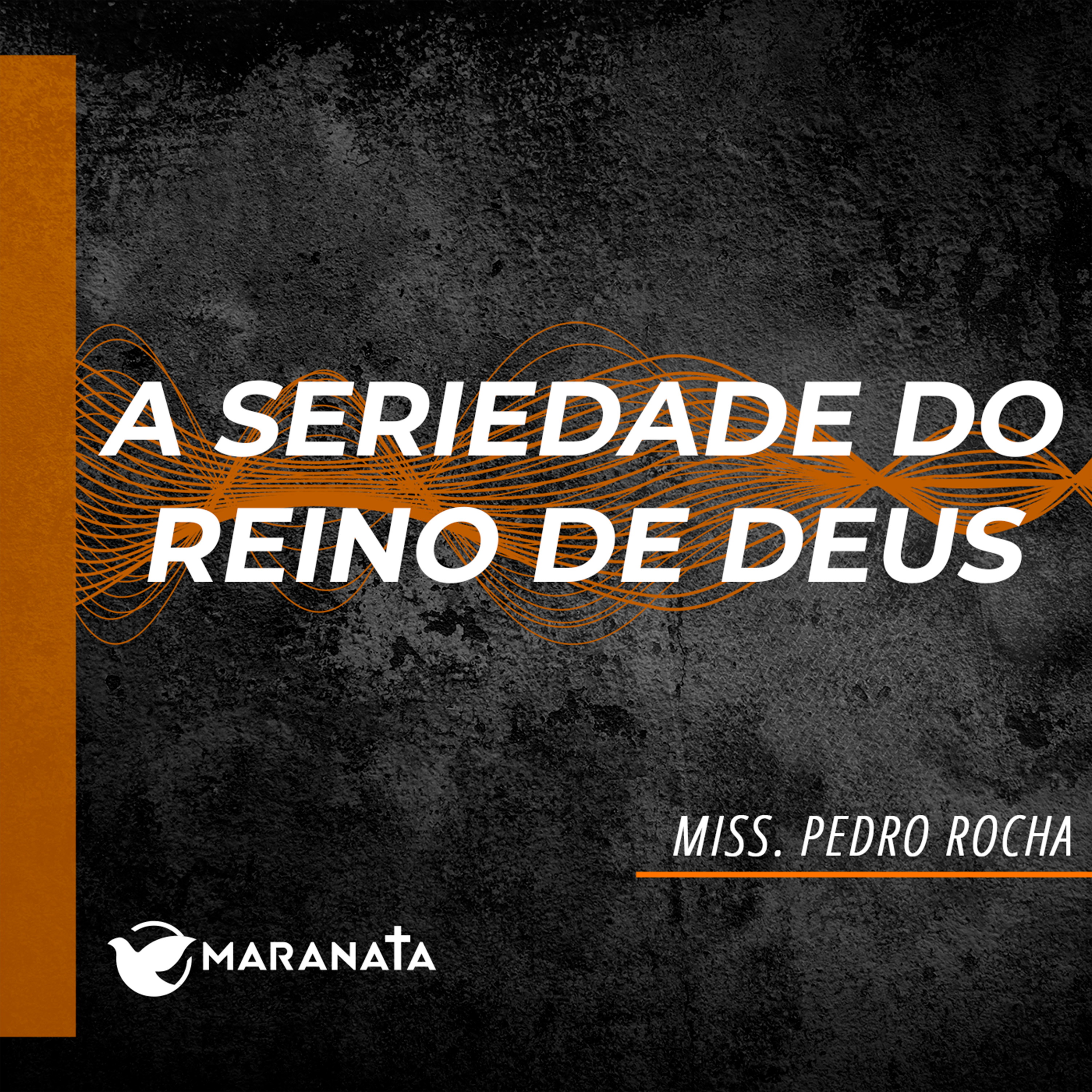 A seriedade do reino de Deus - Miss. Pedro Rocha
