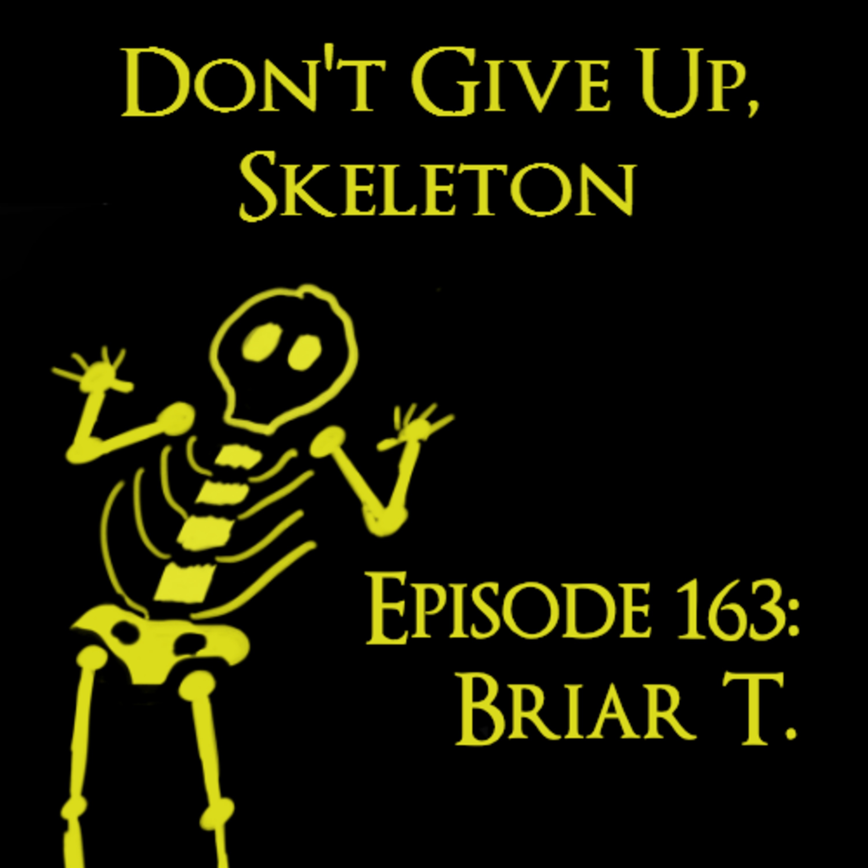 Episode 163: Briar T.
