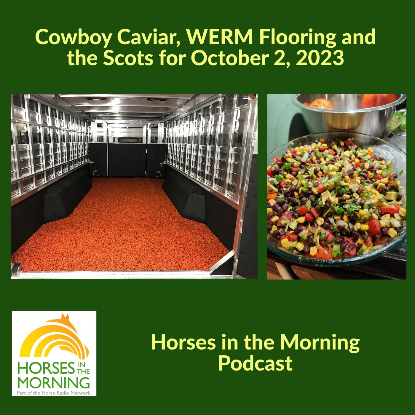 Cowboy Caviar, WERM Flooring and the Scots for October 2, 2023