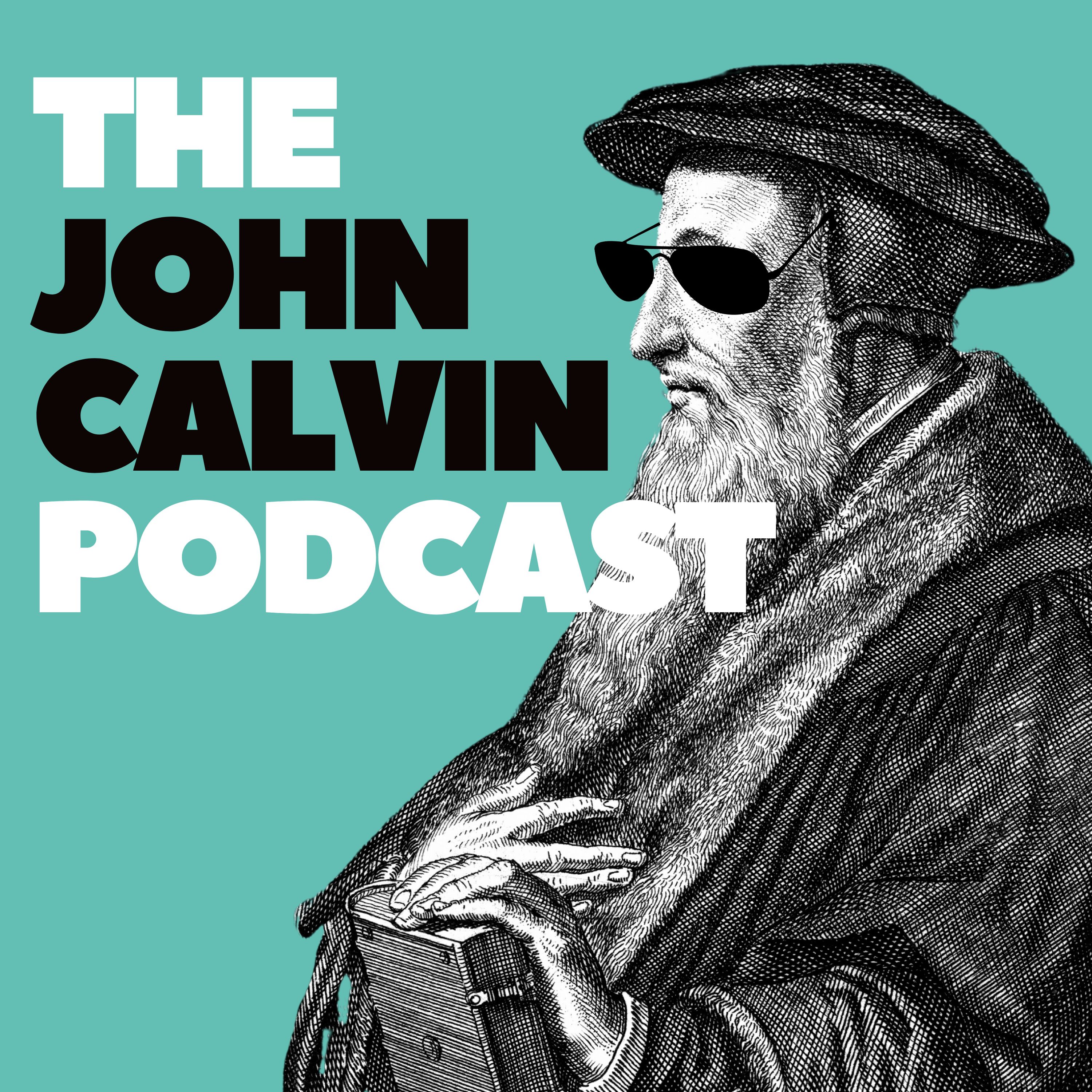 Show artwork for The John Calvin Podcast