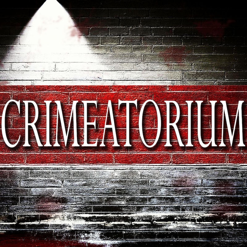 Artwork for podcast Crimeatorium
