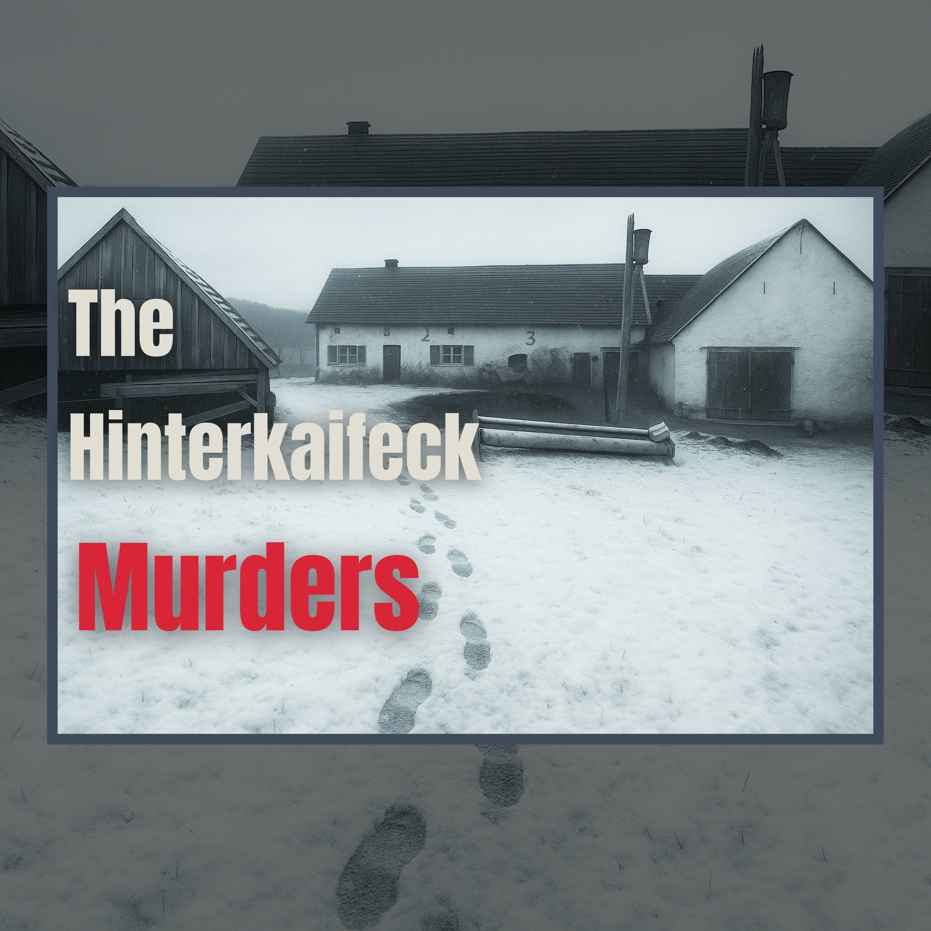 The Hinterkaifeck Murders — A Paranormal True Crime Mystery