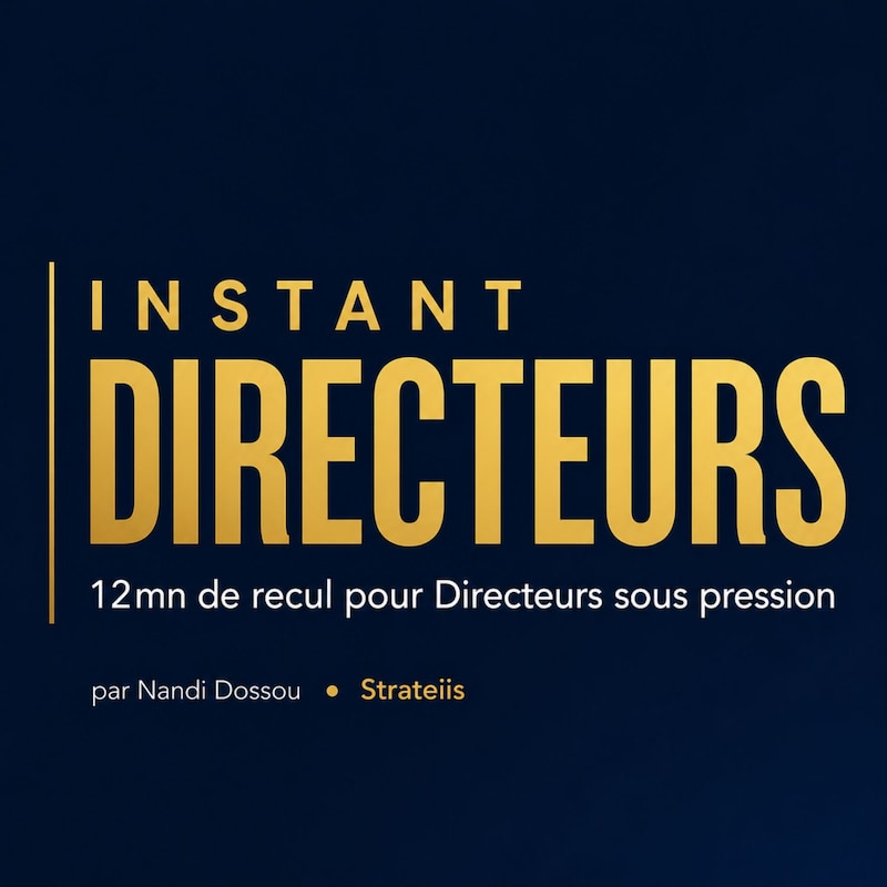 Artwork for podcast Instant Directeurs