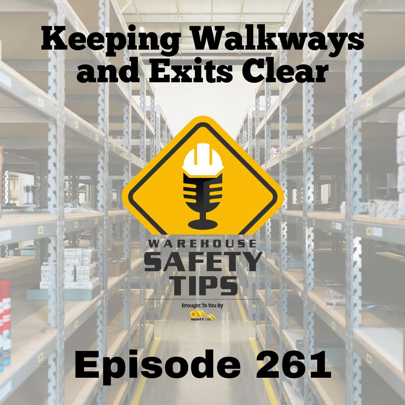 Warehouse Safety Tips | Episode 261 | Keeping Walkways and Exits Clear