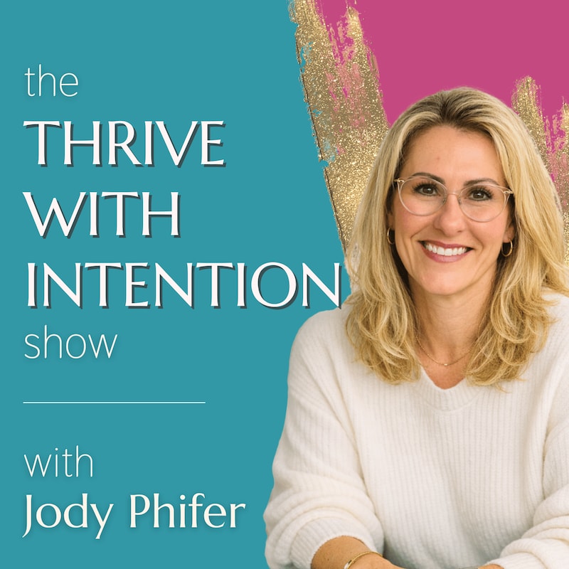 Artwork for podcast Thrive With Intention™