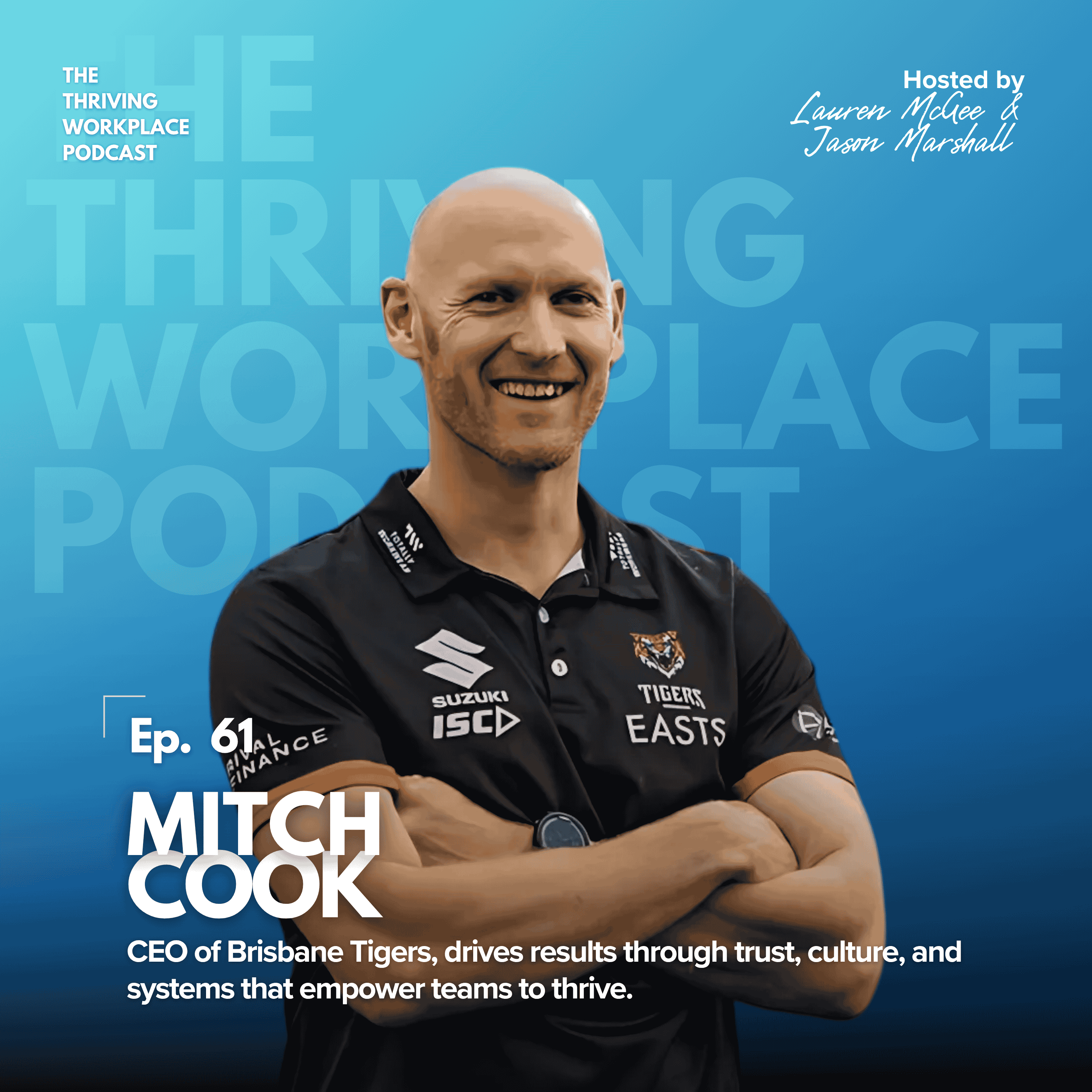 #61 Leading with Values: MITCH COOK on TRUST, GROWTH, and Building HIGH PERFORMANCE TEAMS