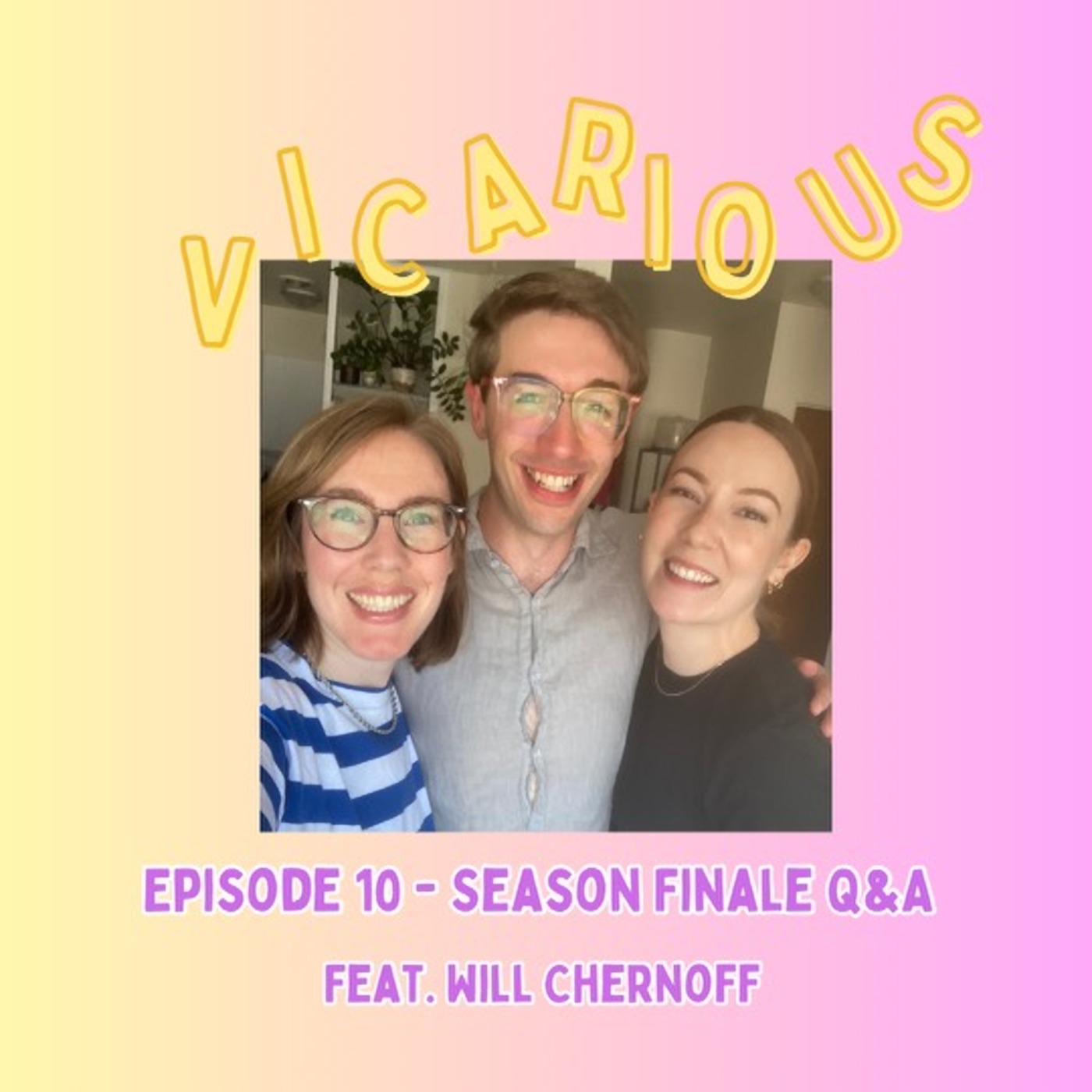 Season 1 Finale ft. guest host Will Chernoff