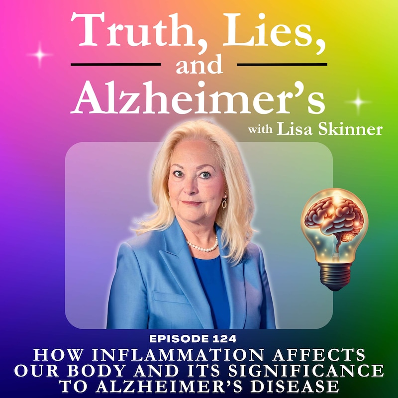 Artwork for podcast Truth, Lies & Alzheimer's