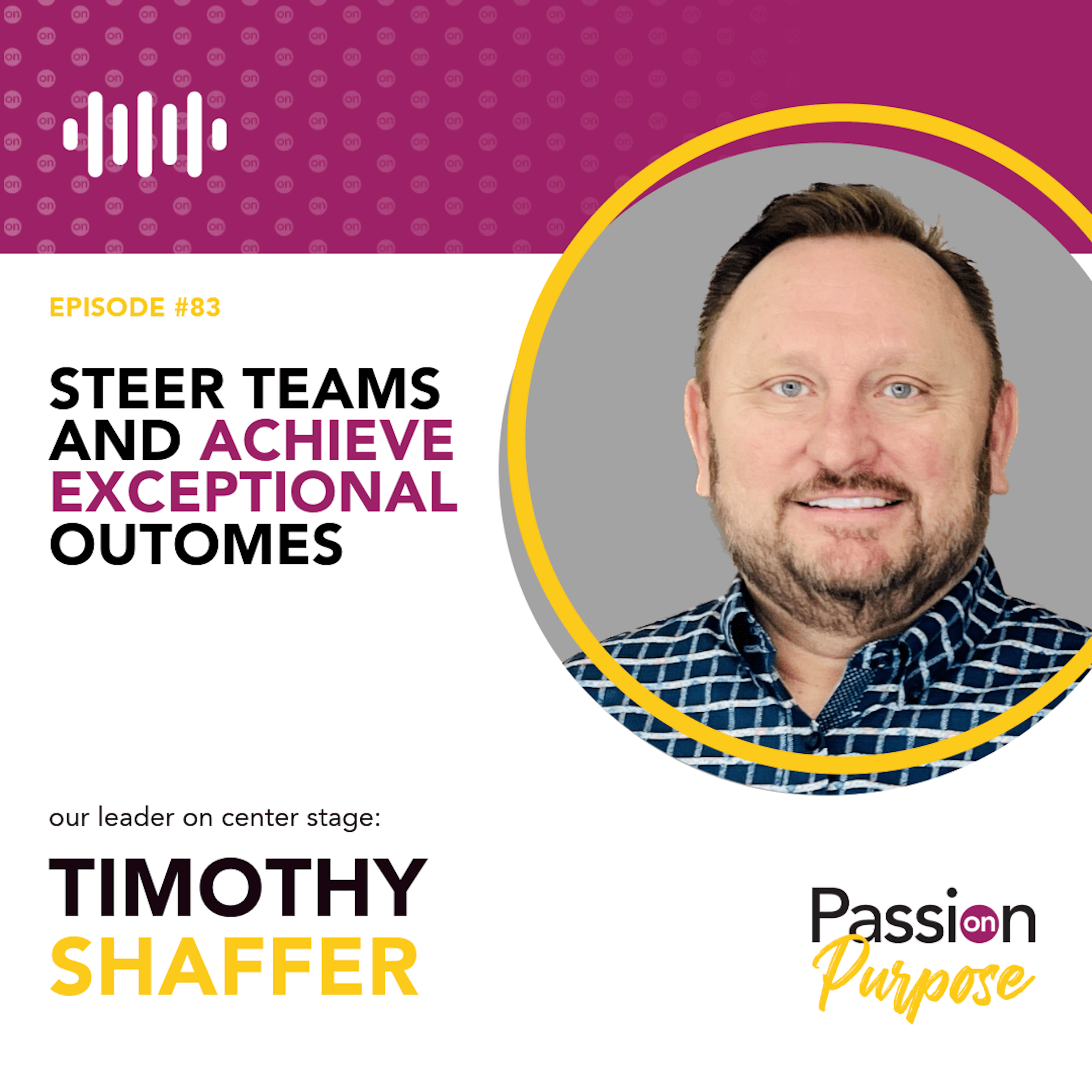 Passion on Purpose: Leaders on Center Stage