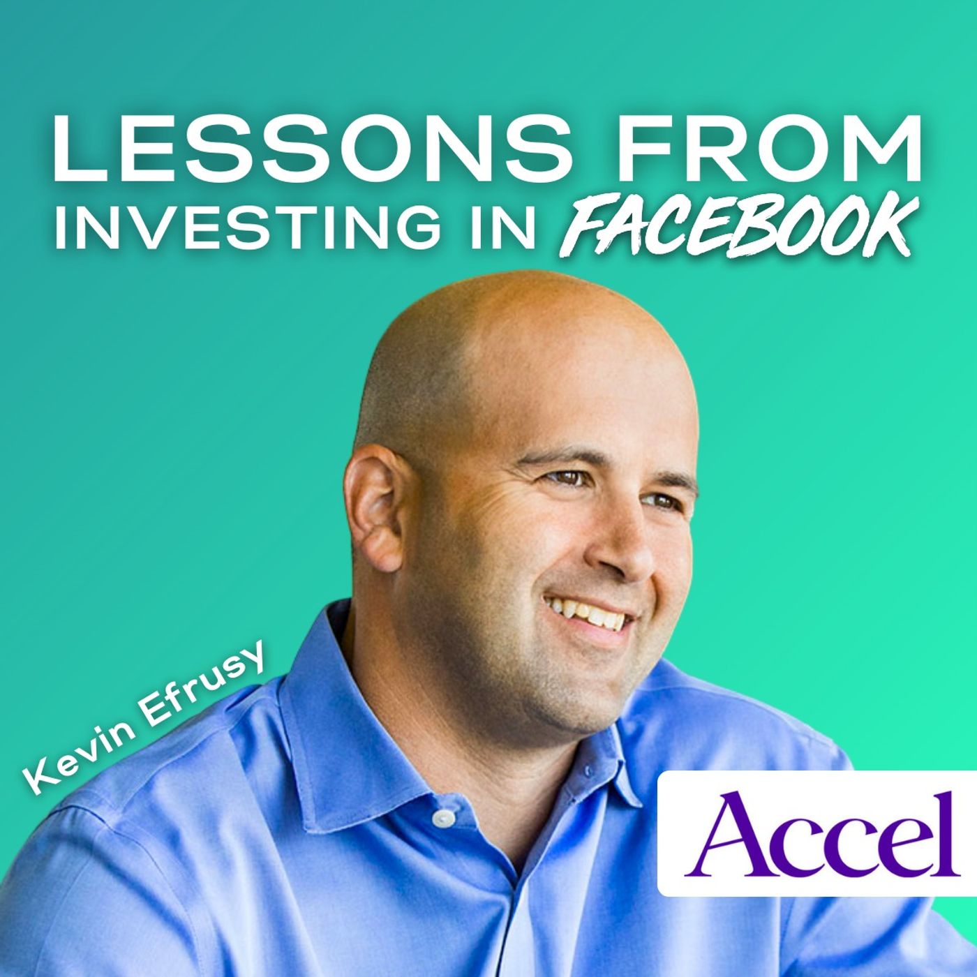 [The Startupeable Show] Kevin Efrusy, Accel | From Investing in Facebook to Investing in LatAm