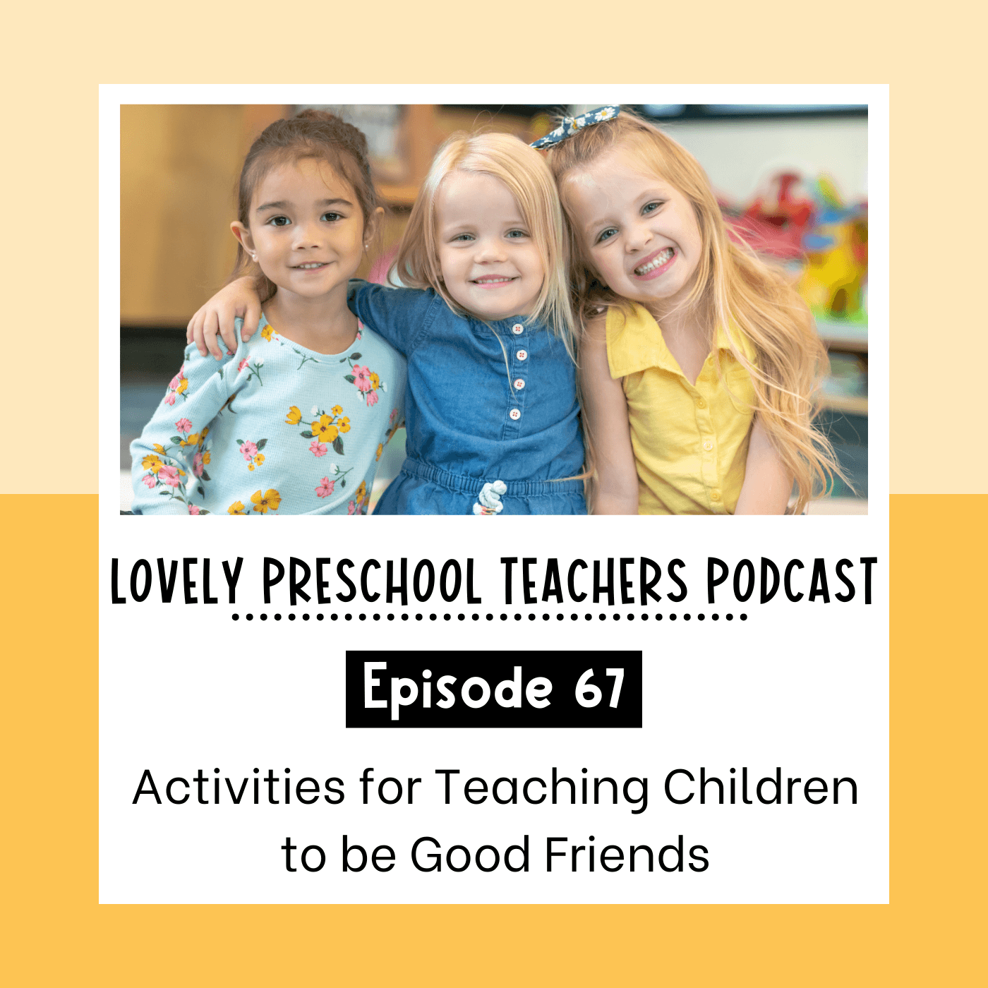 Activities for Teaching Children to be Good Friends