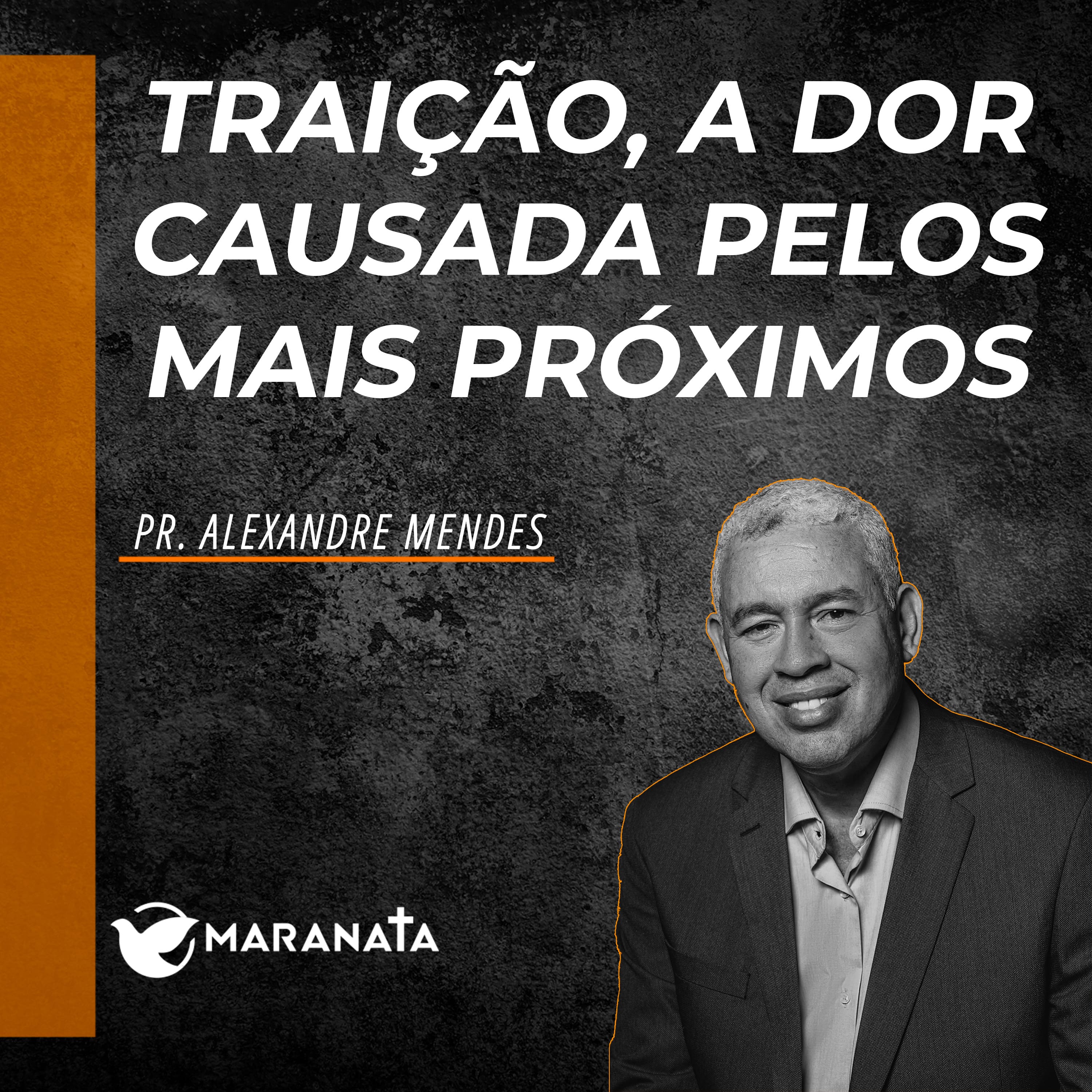 Traição, a dor causada pelos mais próximos - Pr. Alexandre Mendes episode artwork