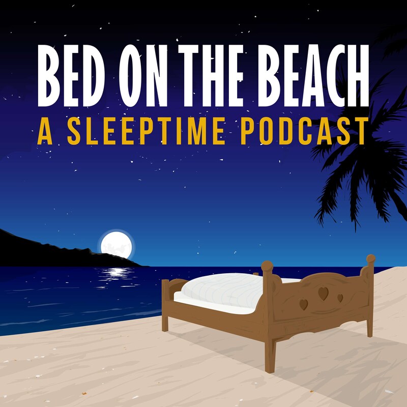 Artwork for podcast Bed on the Beach | Travel Stories for Sleep and Relaxation