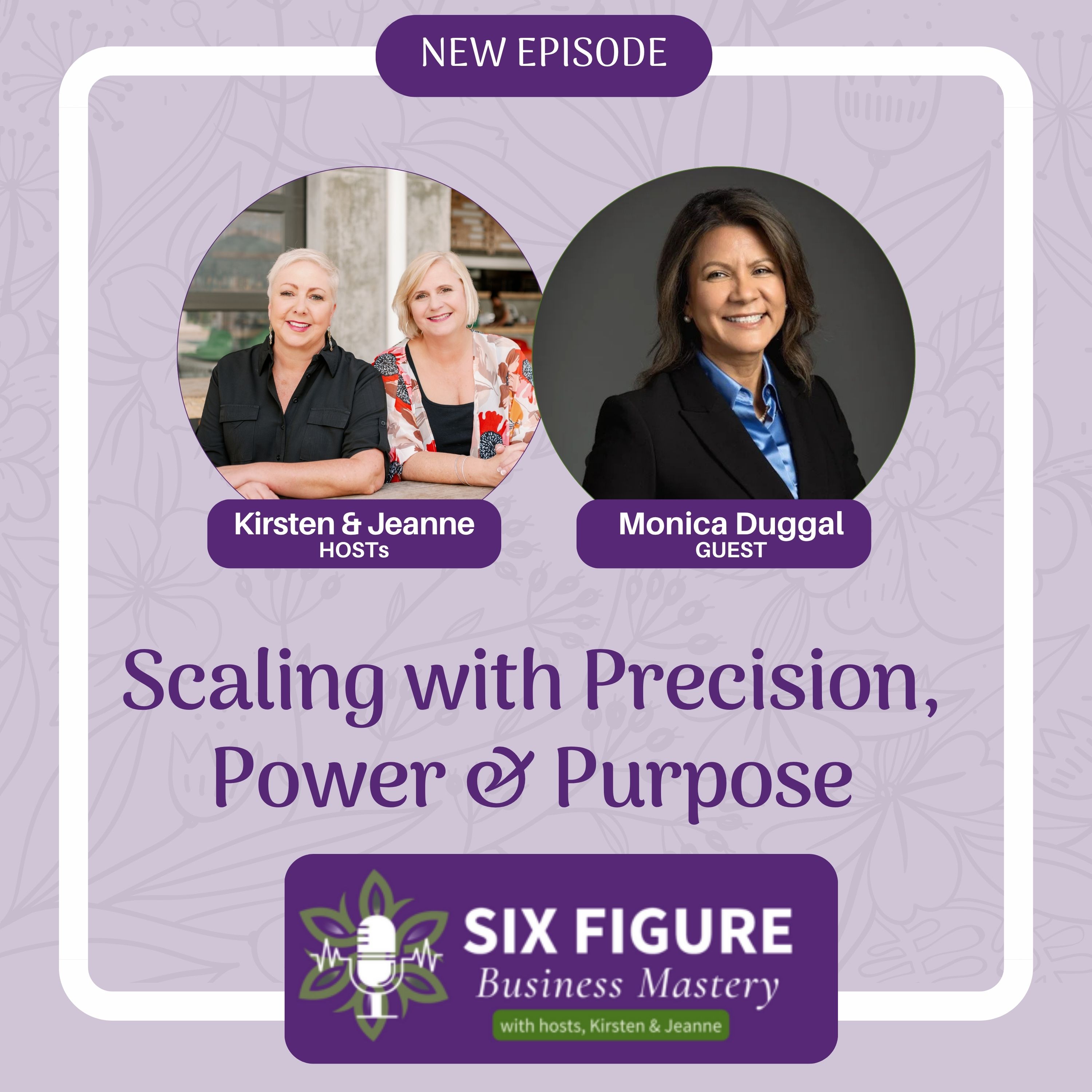 How to Scale Wealth with Precision, Power and Purpose // Monica Duggal