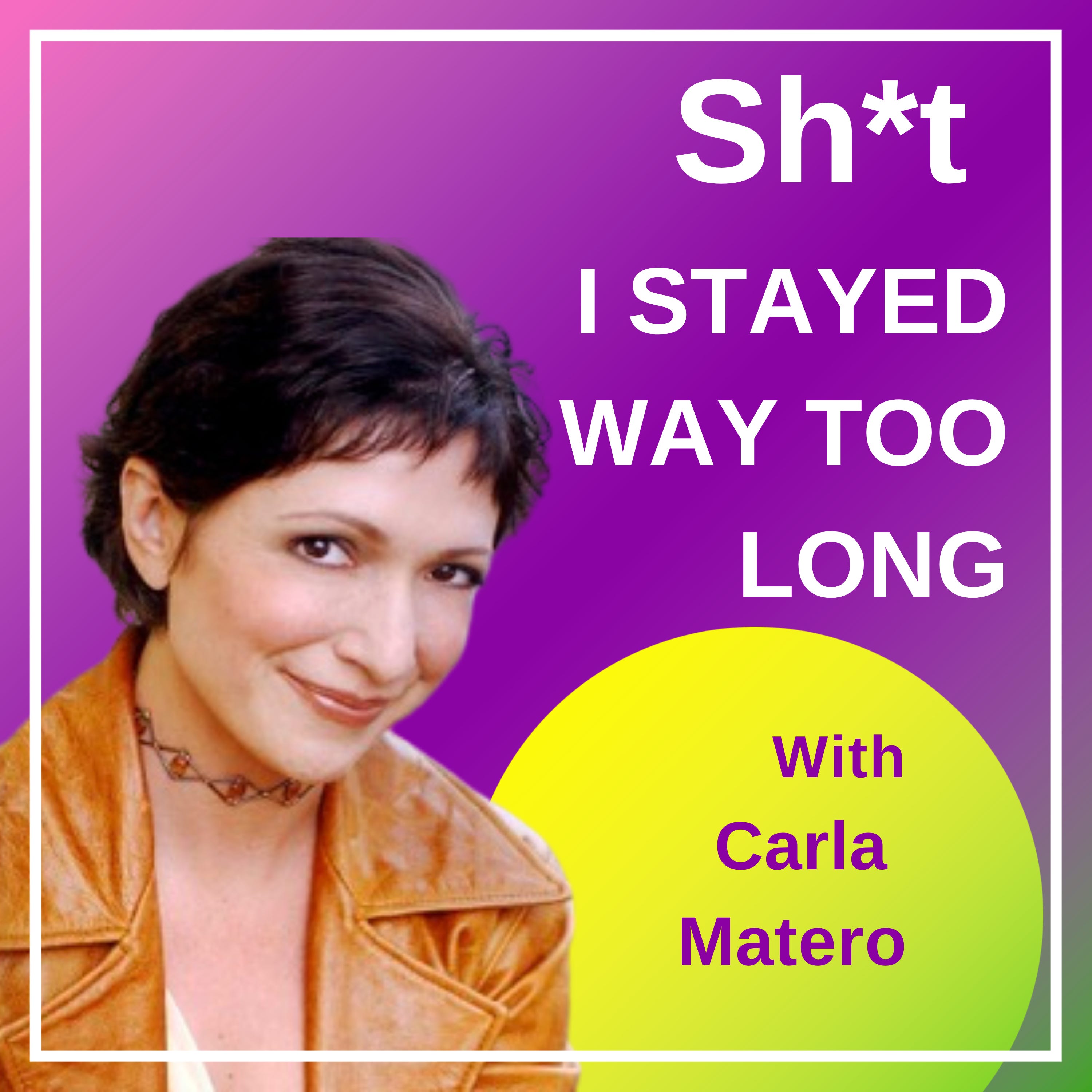 Sh*t I Stayed Way Too Long
