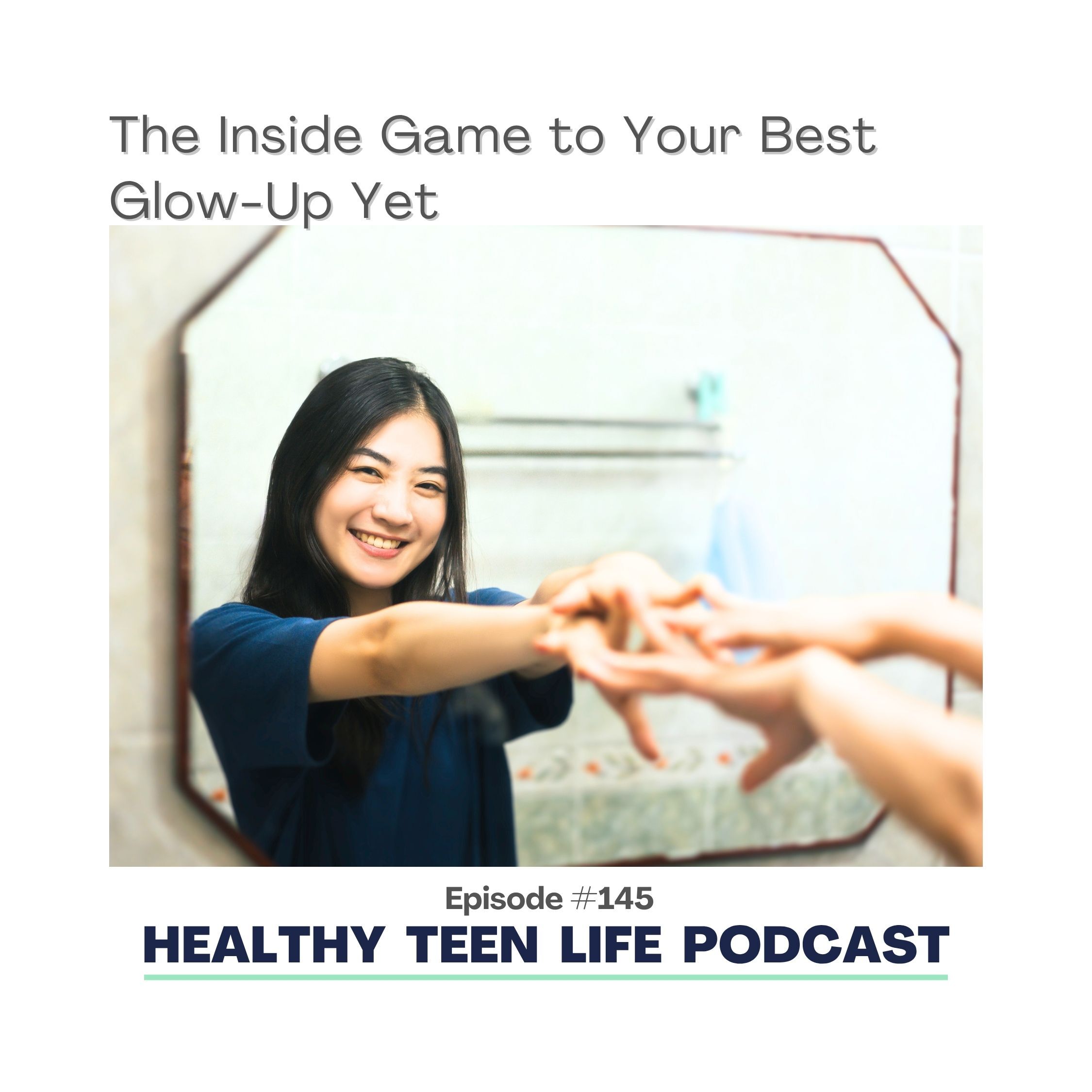 145: The Inside Game to Your Best Glow-Up Yet episode artwork