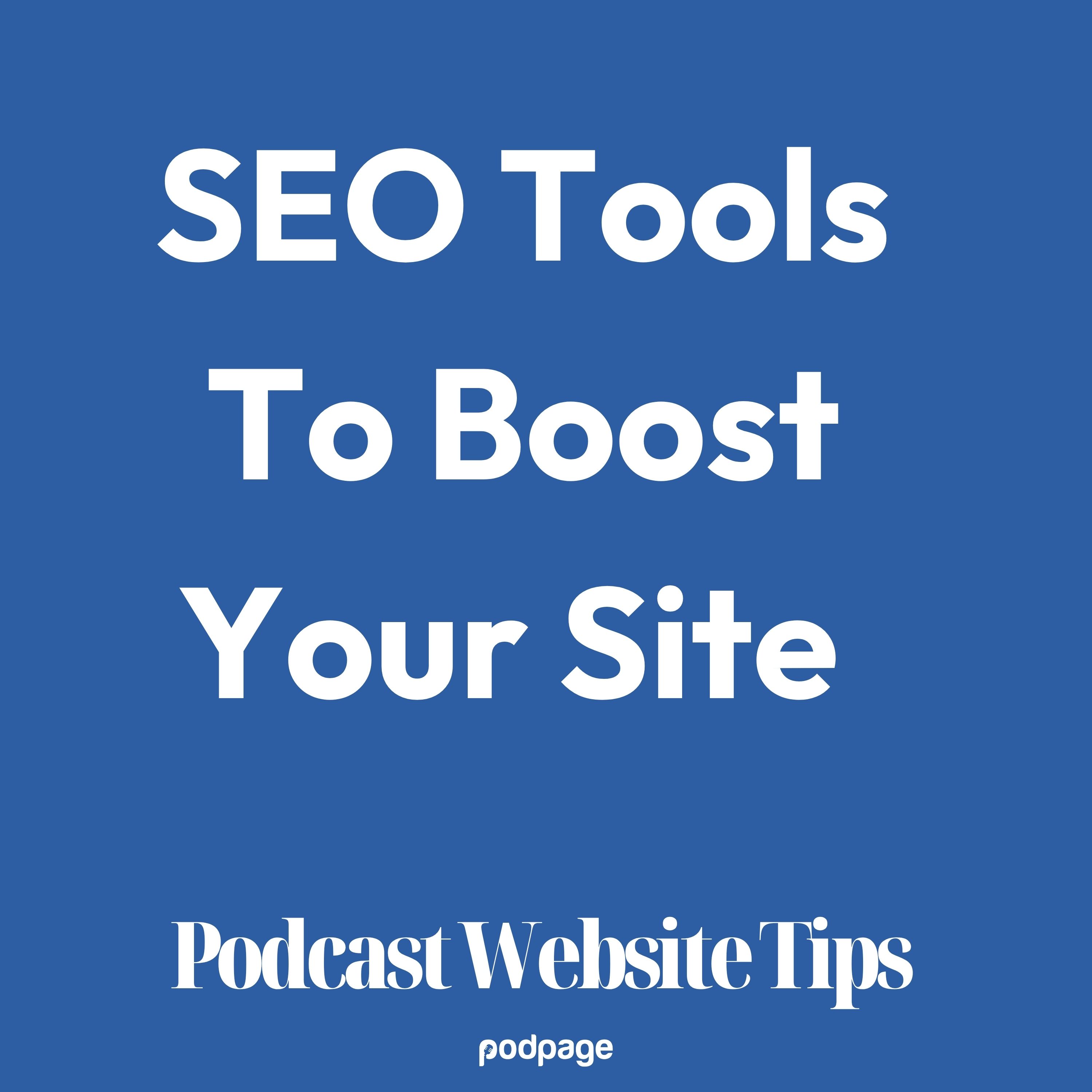 Boost Your Reach: SEO Tools to Amp Up Your Podcast