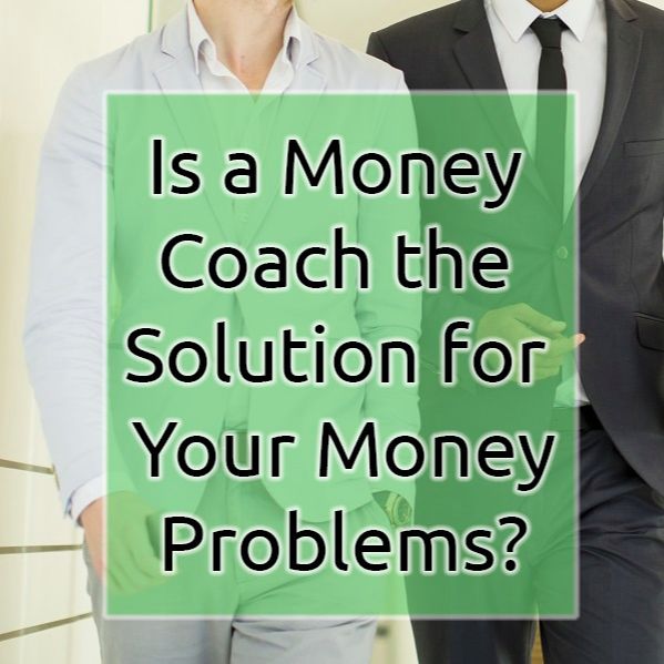 Ep. 40 Why Would I Want a Money Coach?