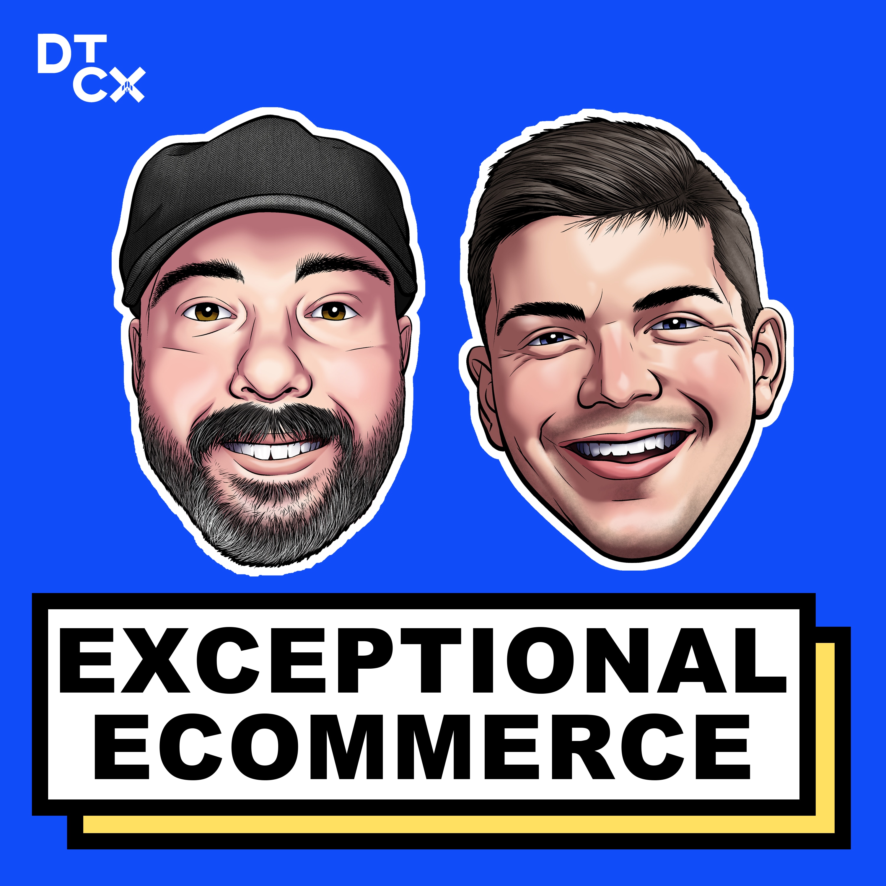 Artwork for podcast Exceptional Ecommerce DTCX Podcast