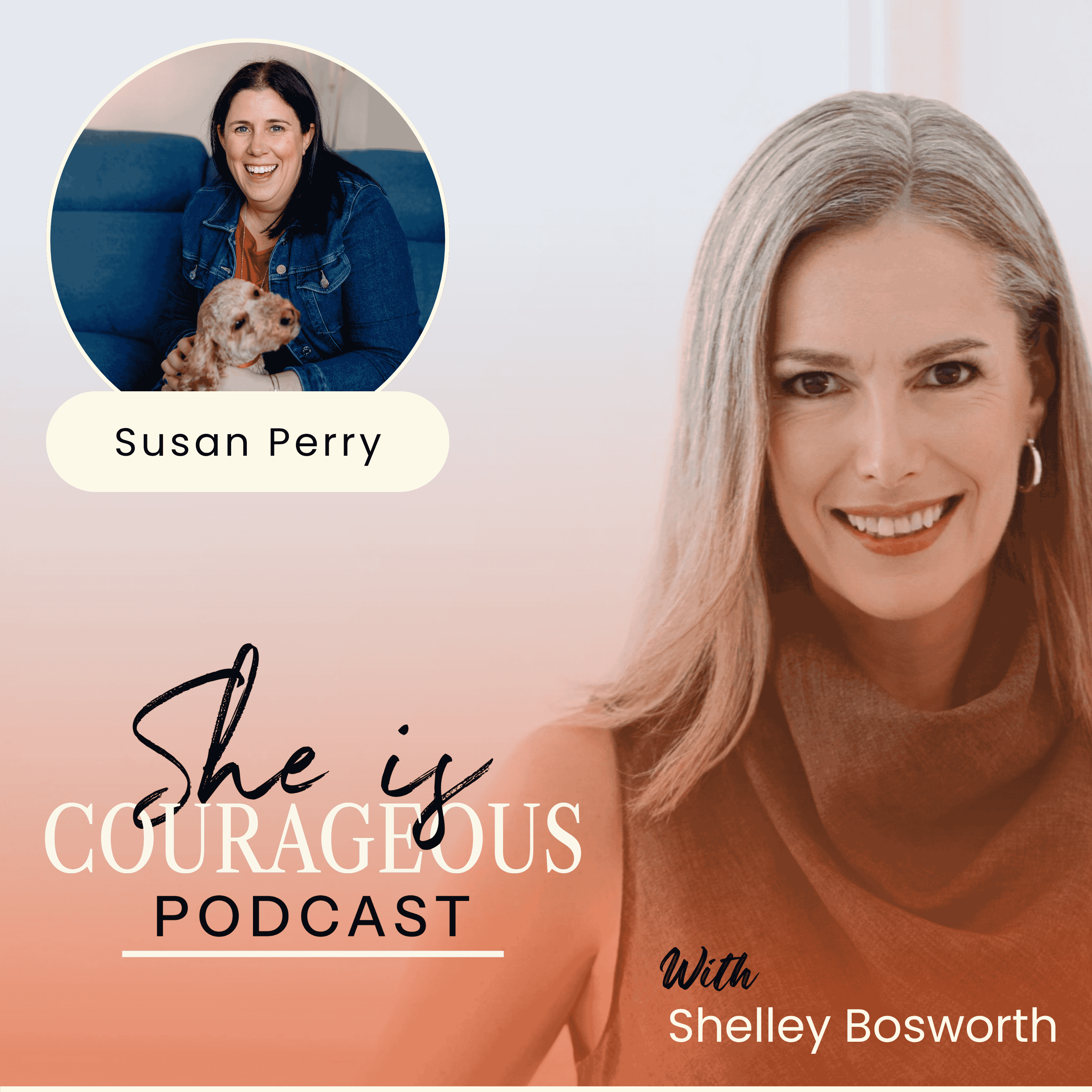 She Is Courageous Podcast with Shelley Bosworth