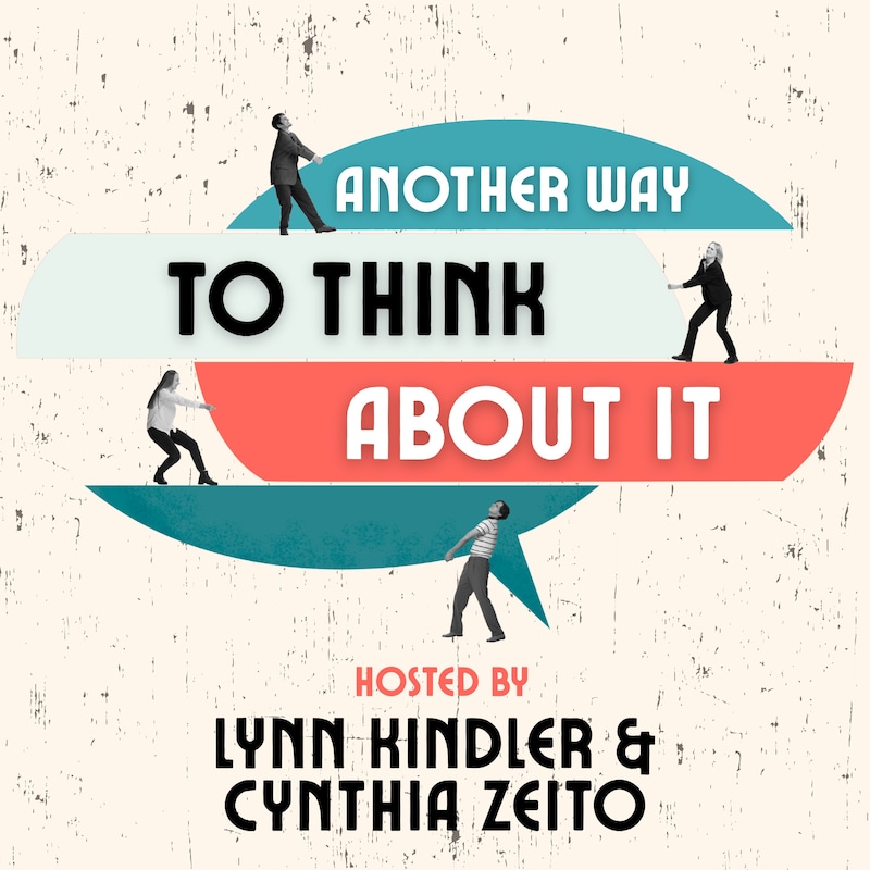 Artwork for podcast Another Way to Think About It