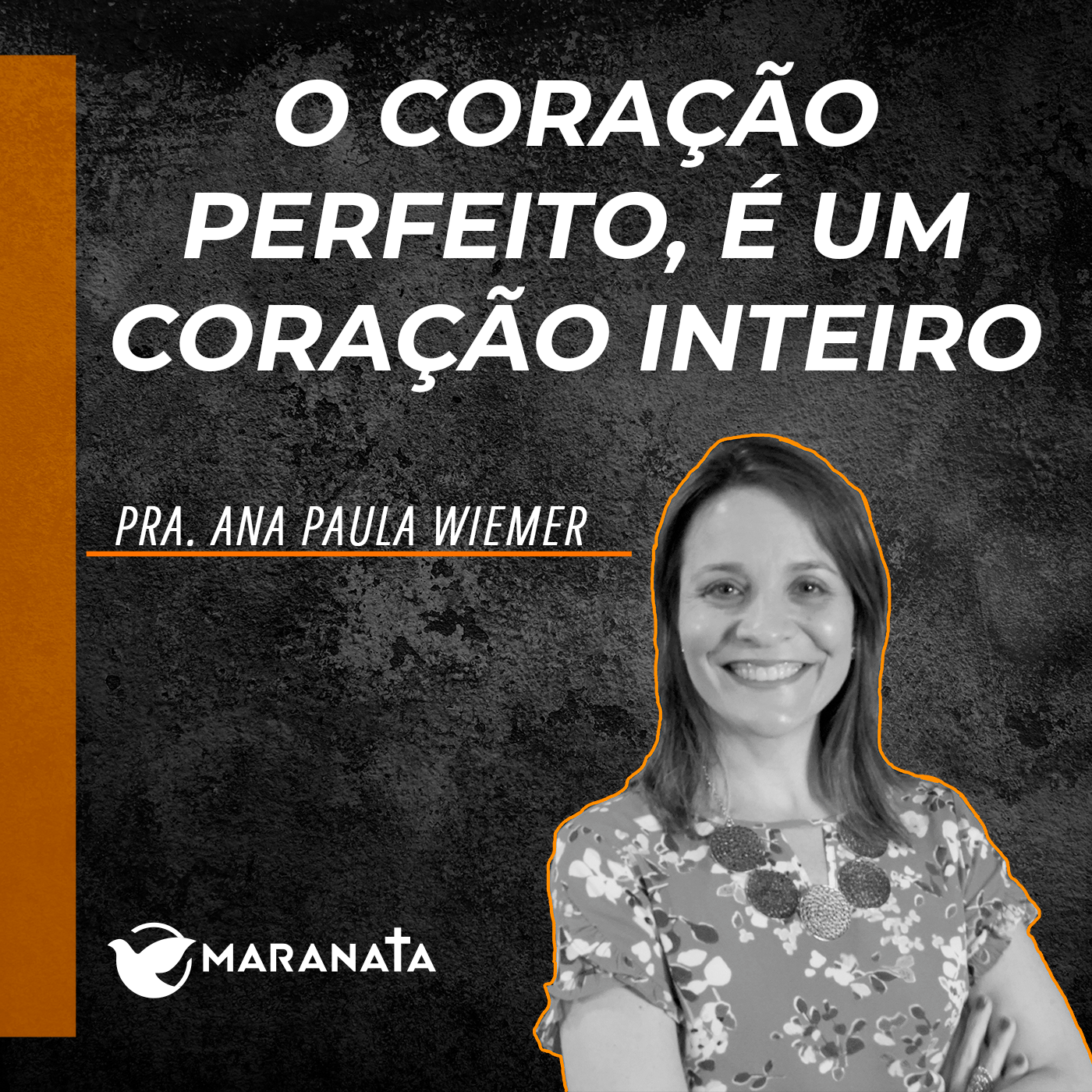 O coração perfeito, é um coração inteiro - Pra. Ana Paula Wiemer
