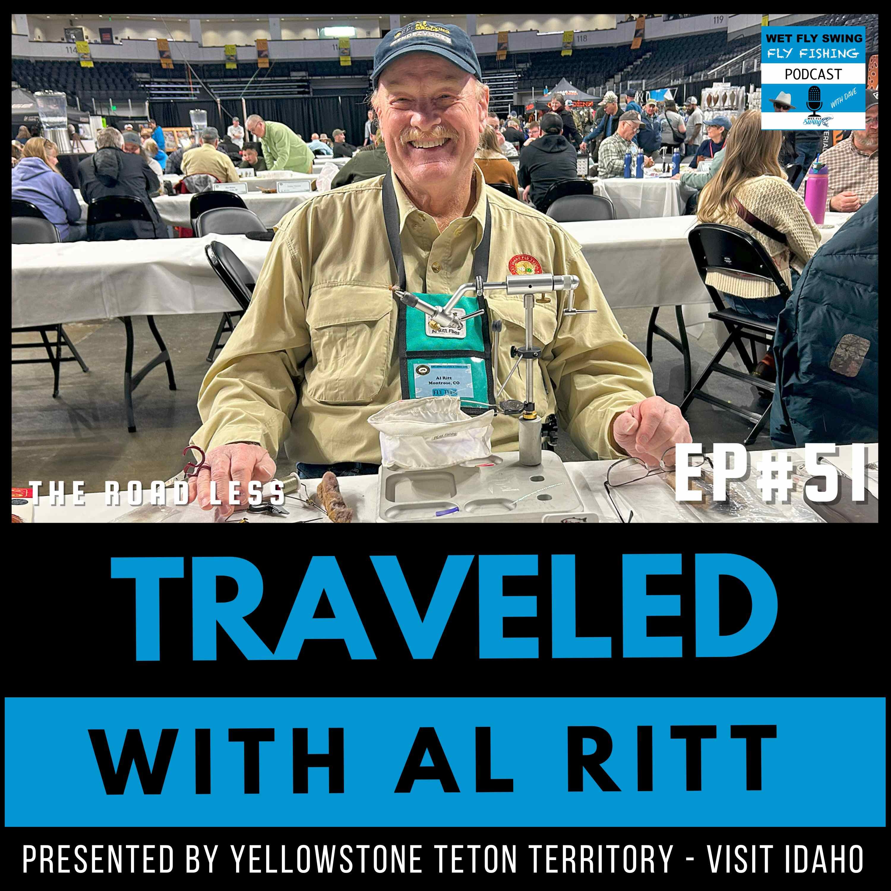 The 25 Best Most Versatile Flies with Al Ritt: Fly History and Tying Techniques (Traveled #51) episode artwork
