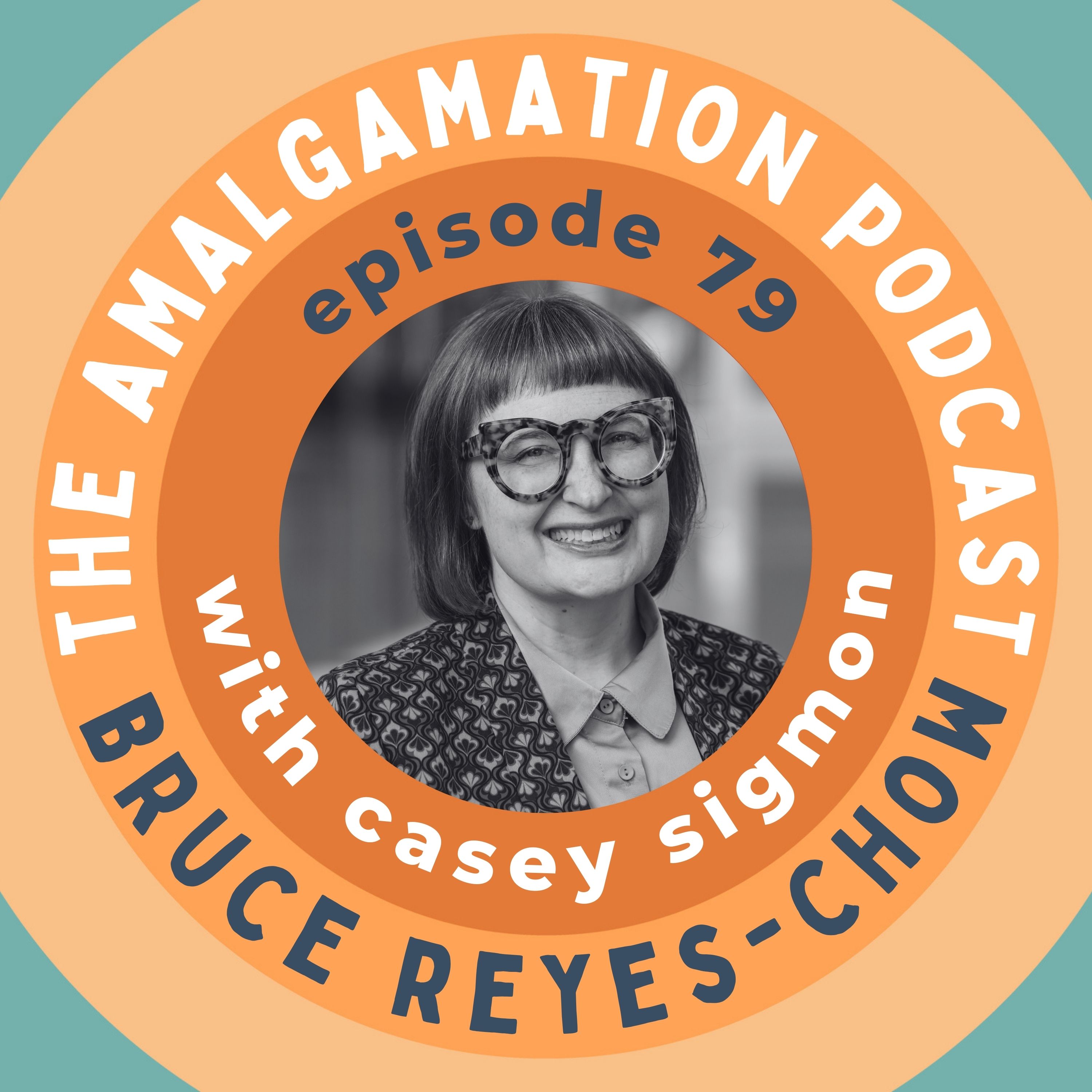 The Amalgamation with Bruce Reyes-Chow