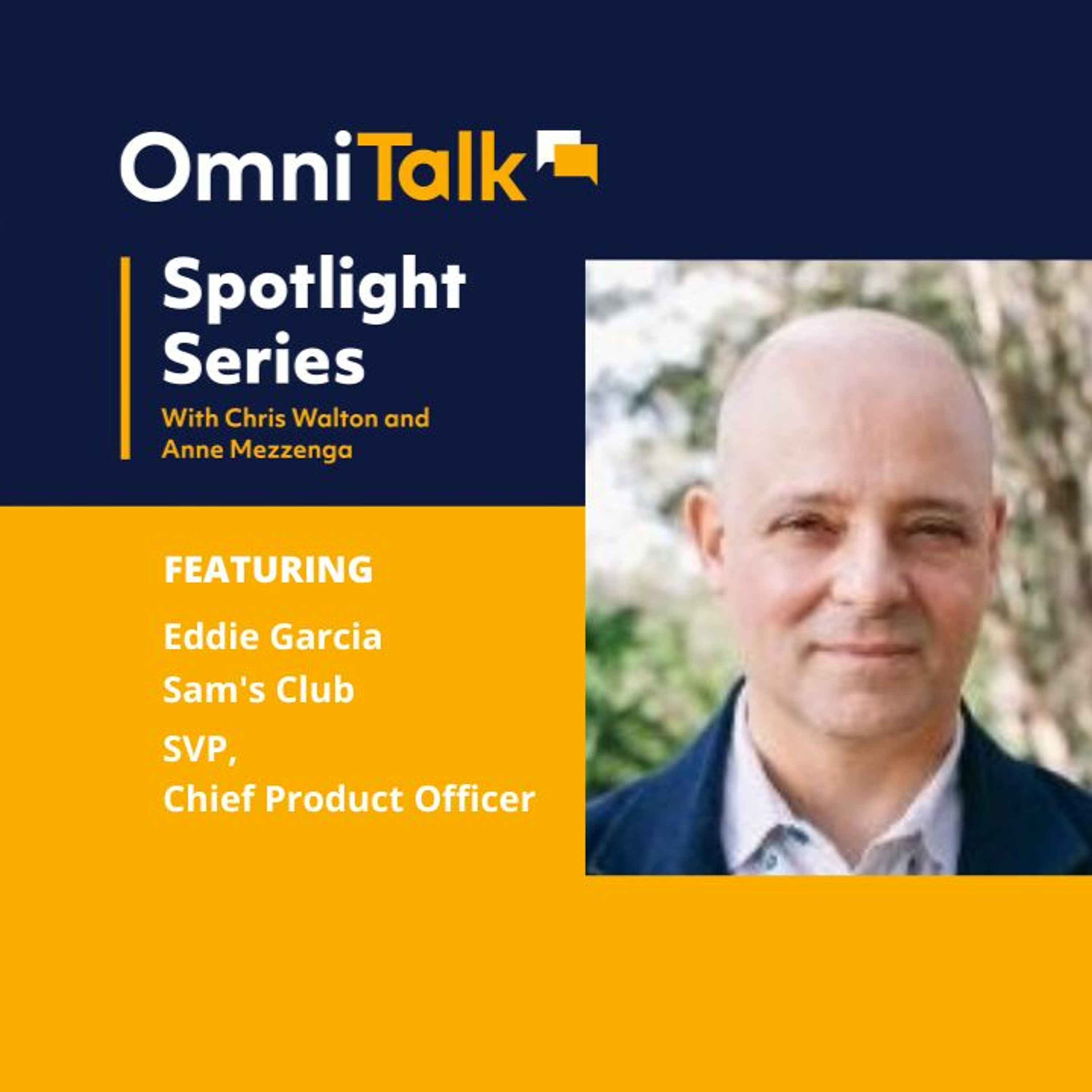 Spotlight Series | Sam's Club Scan & Go at the Pump & More with Chief Product Officer Eddie Garcia