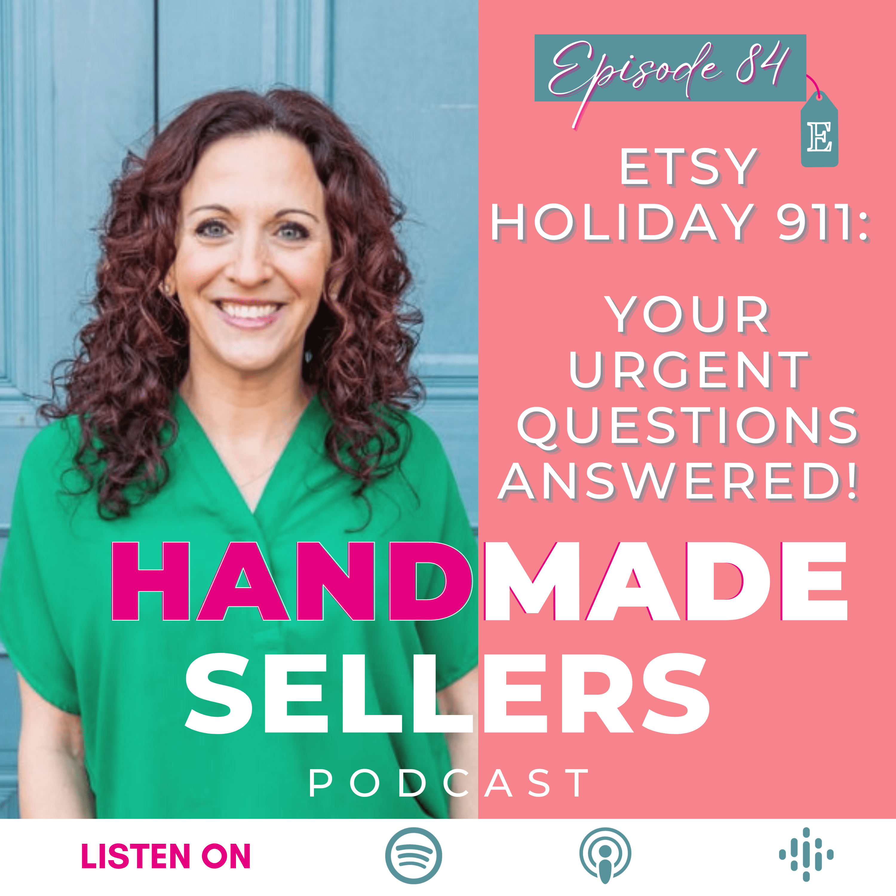 Etsy Holiday 911: Your Urgent Questions Answered! episode artwork