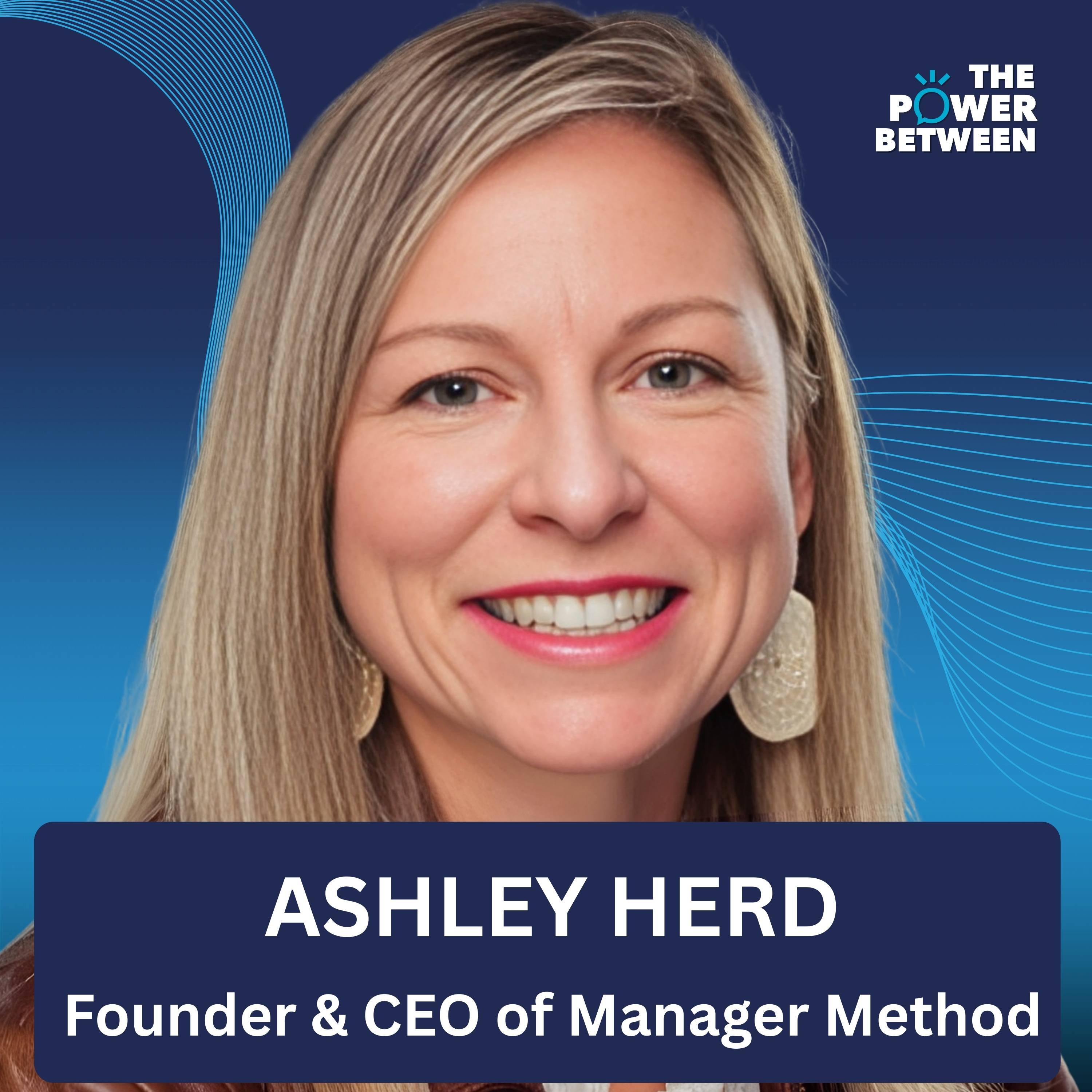 Why Middle Managers Hold the Most Power but Get the Least Support with Ashley Herd episode artwork