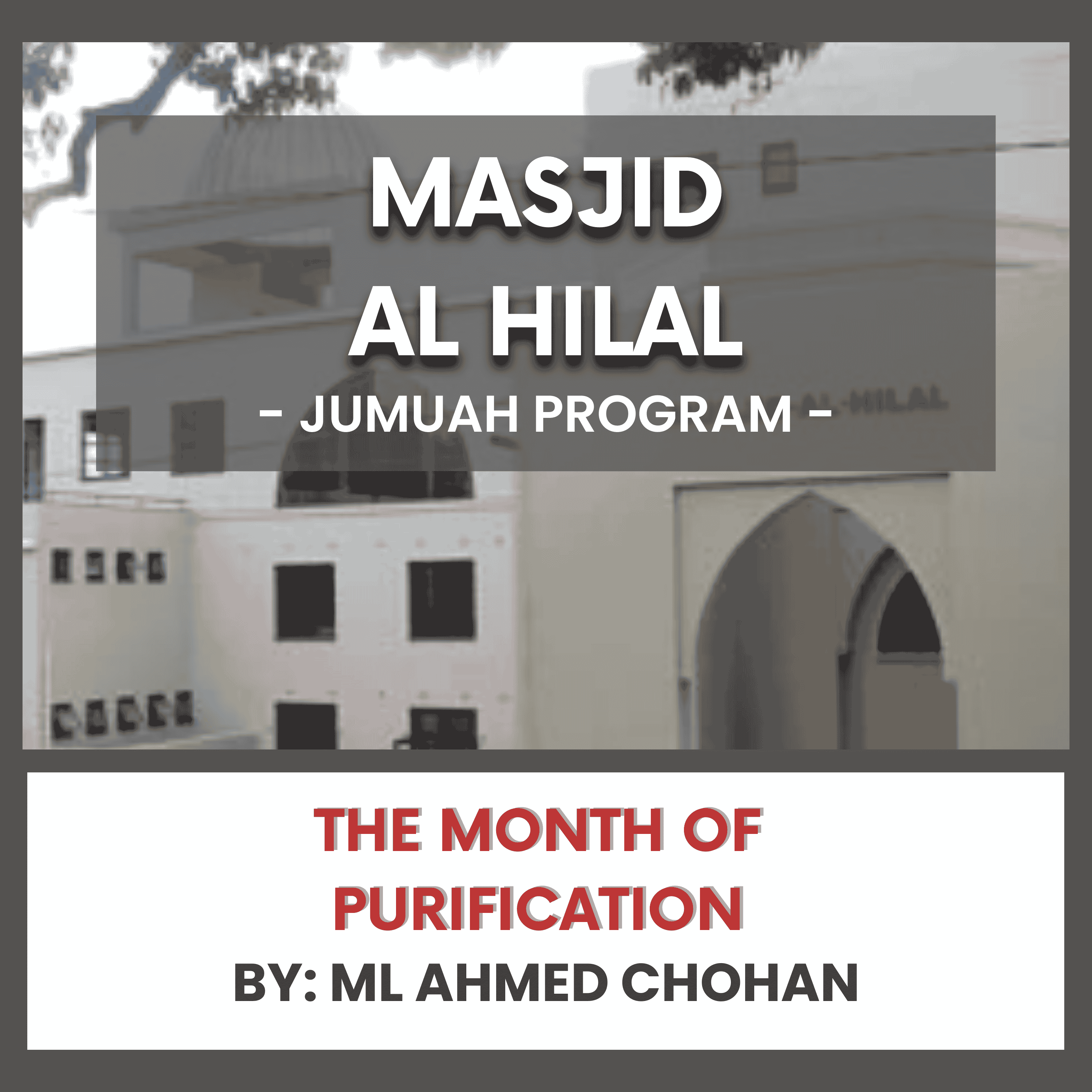 The Month of Purification by ML Ahmed Chohan episode artwork