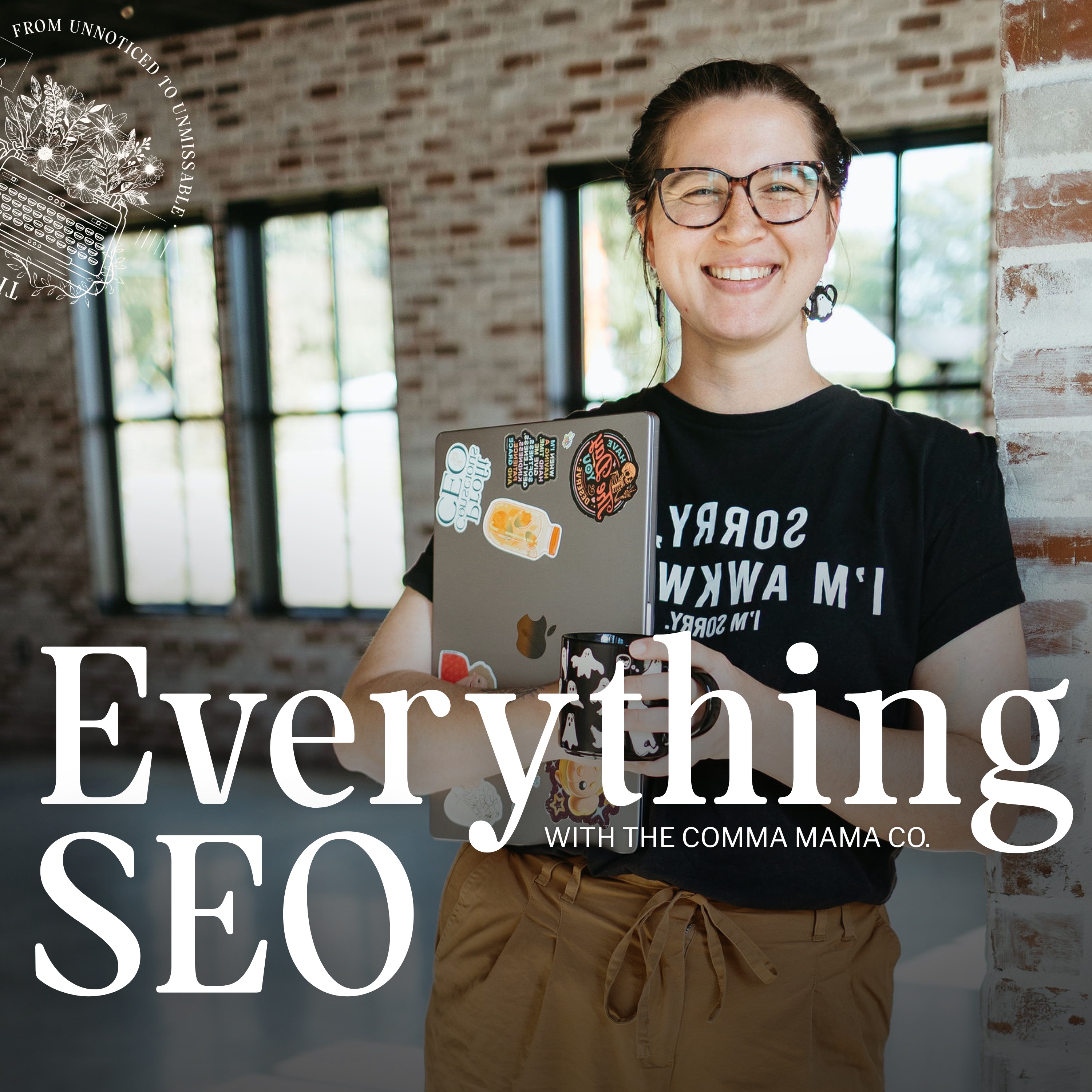Everything SEO - Making SEO and Blogging More Accessible, Adaptable, and Achievable for Small Businesses