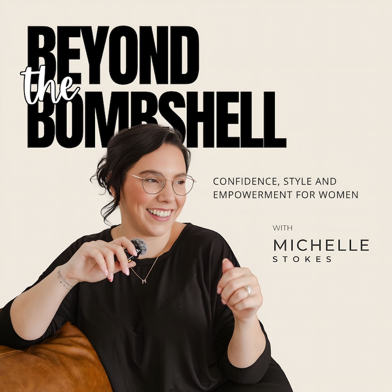 Artwork for podcast Beyond the Bombshell: Confidence, Style, and Empowerment for Women
