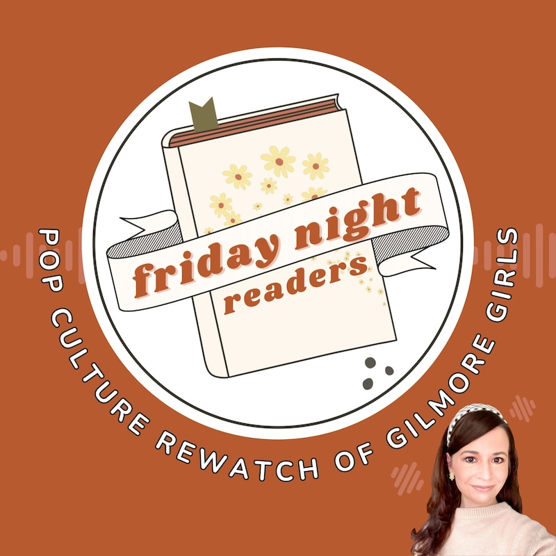 Artwork for podcast Friday Night Readers: Pop Culture Rewatch of Gilmore Girls