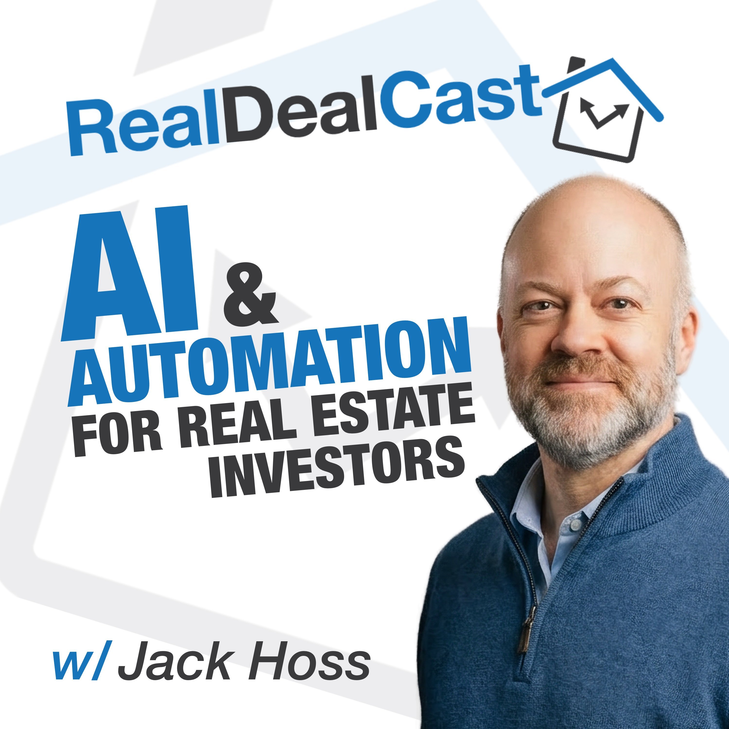 AI & Automation for Real Estate Investors – RealDealCast