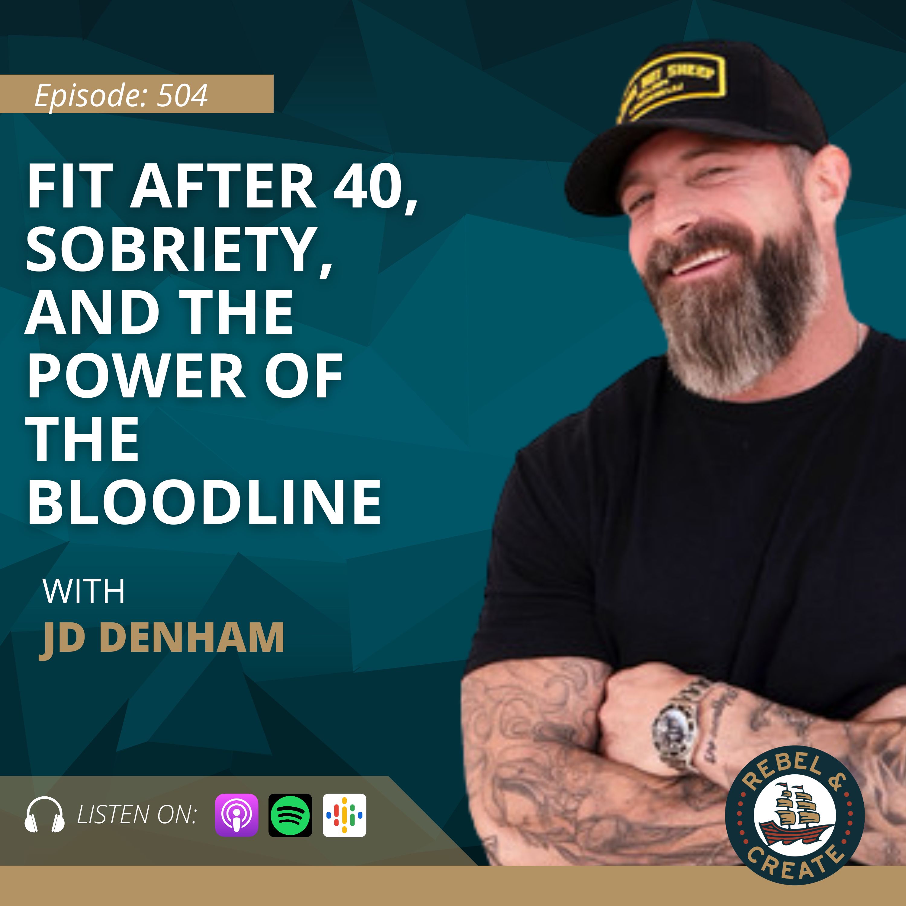 Ep. 504 JD Denham: Fit After 40, Sobriety, and the Power of the Bloodline