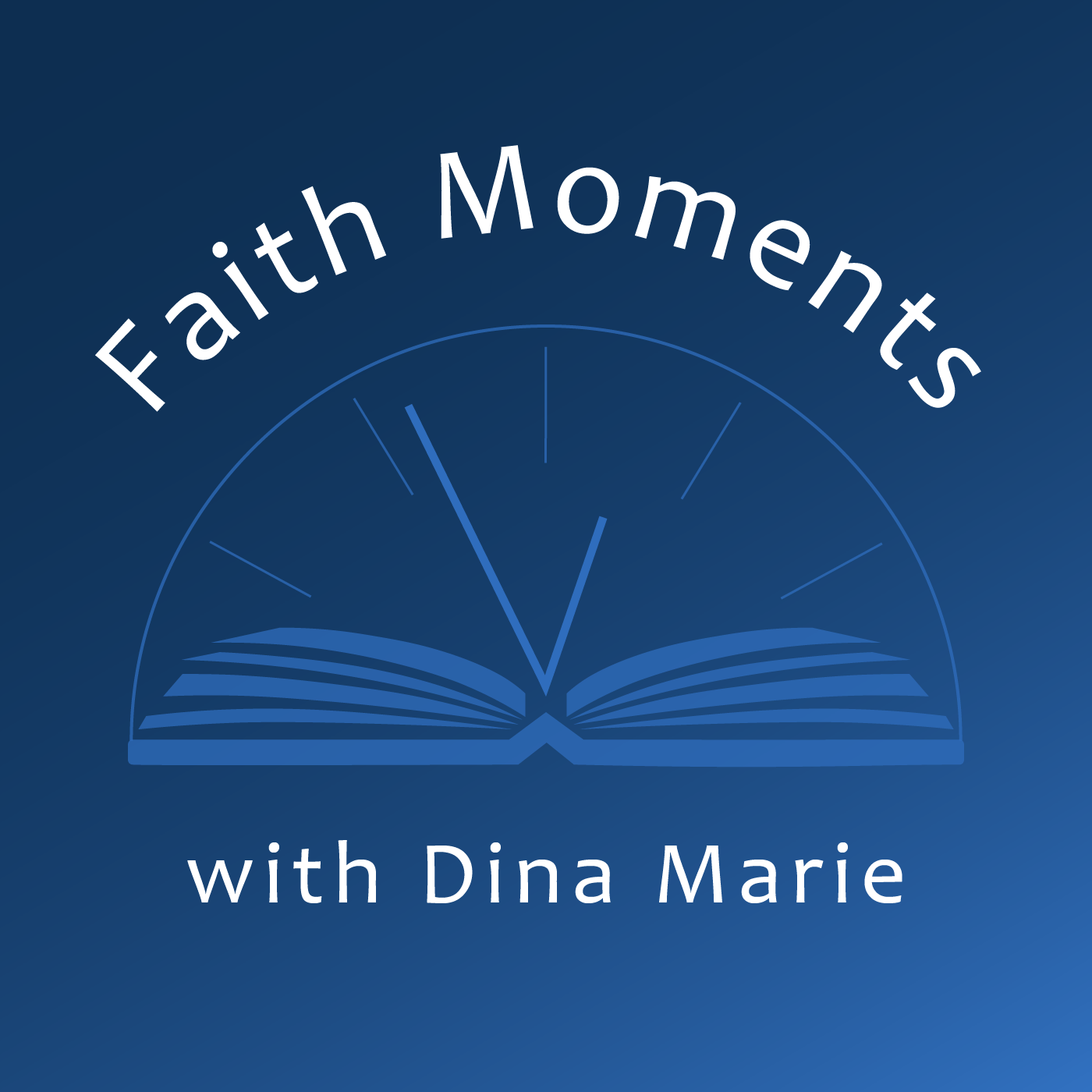 Artwork for Faith Moments with Dina Marie