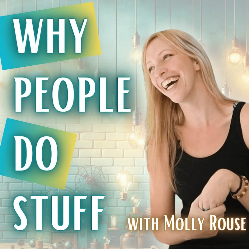 Artwork for podcast Why People Do Stuff