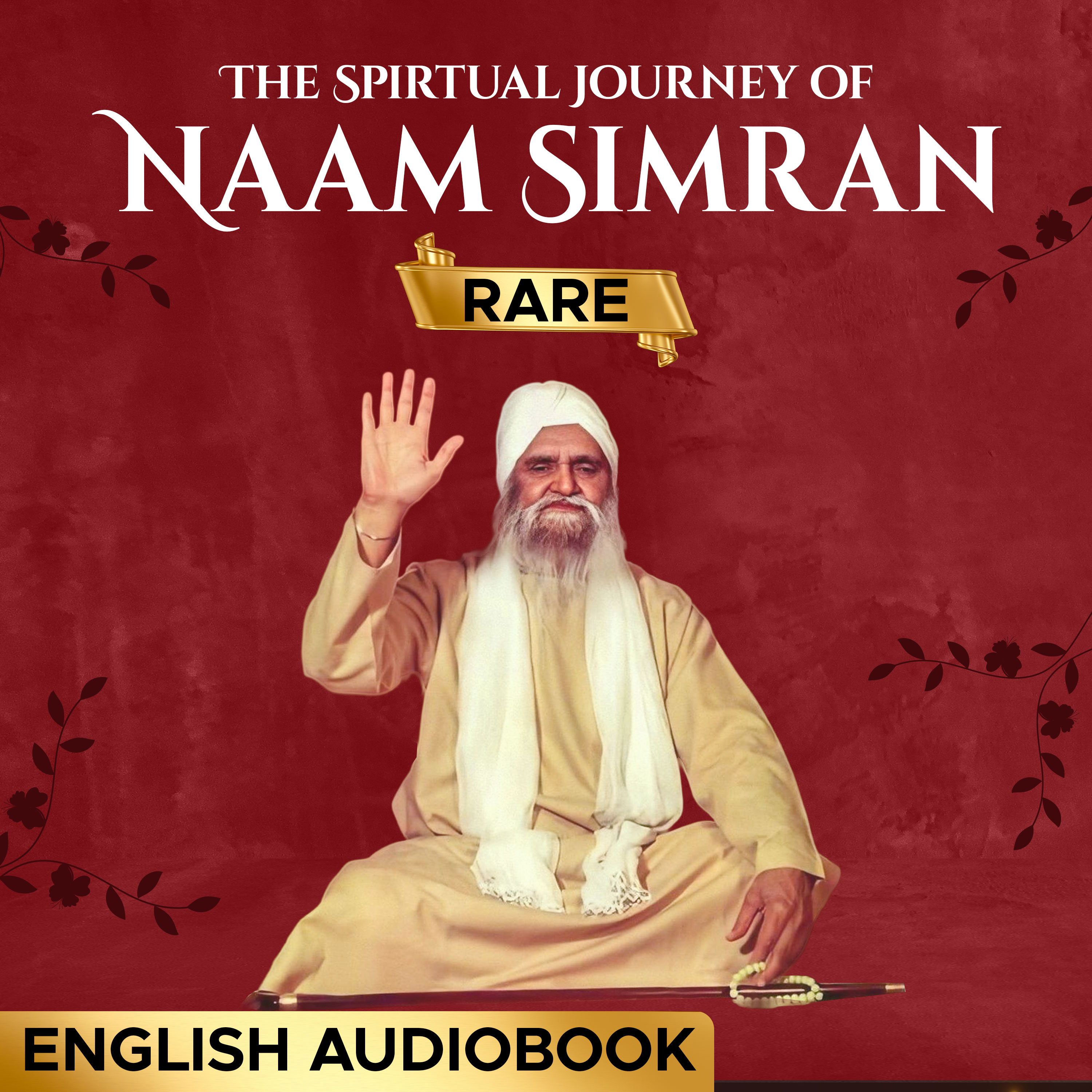 Spiritual Journey of Naam Simran | Sant Baba Ishar Singh Ji (Audiobook)