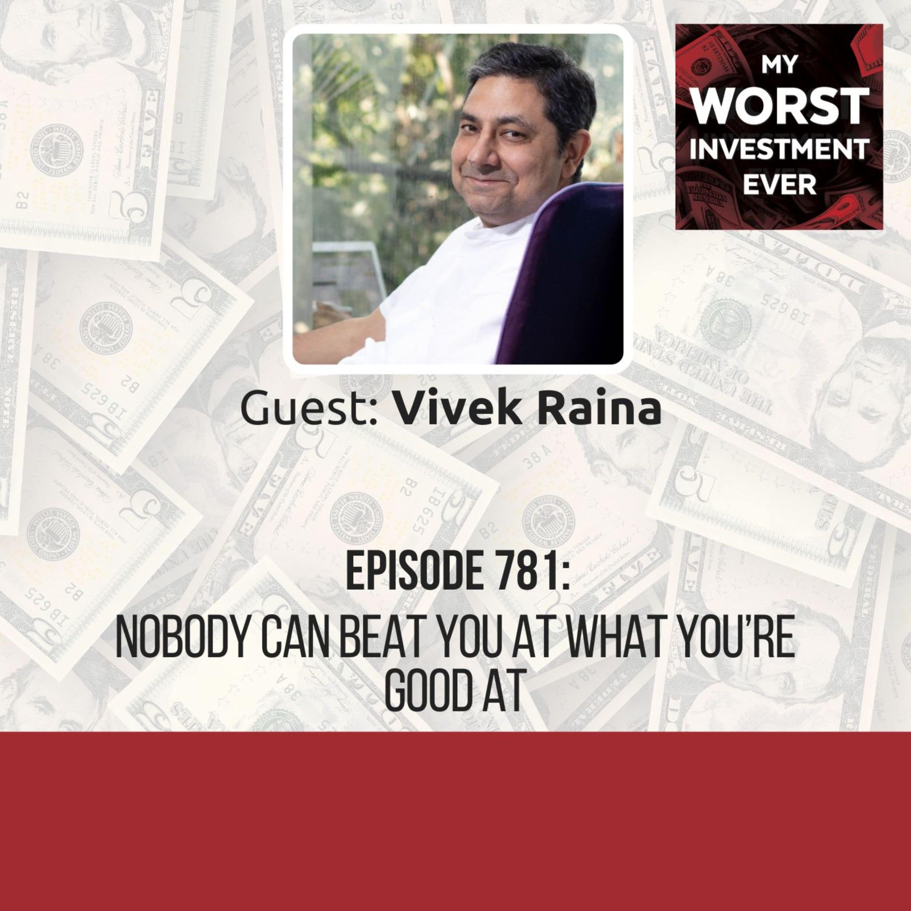 Vivek Raina - Nobody Can Beat You at What You’re Good At