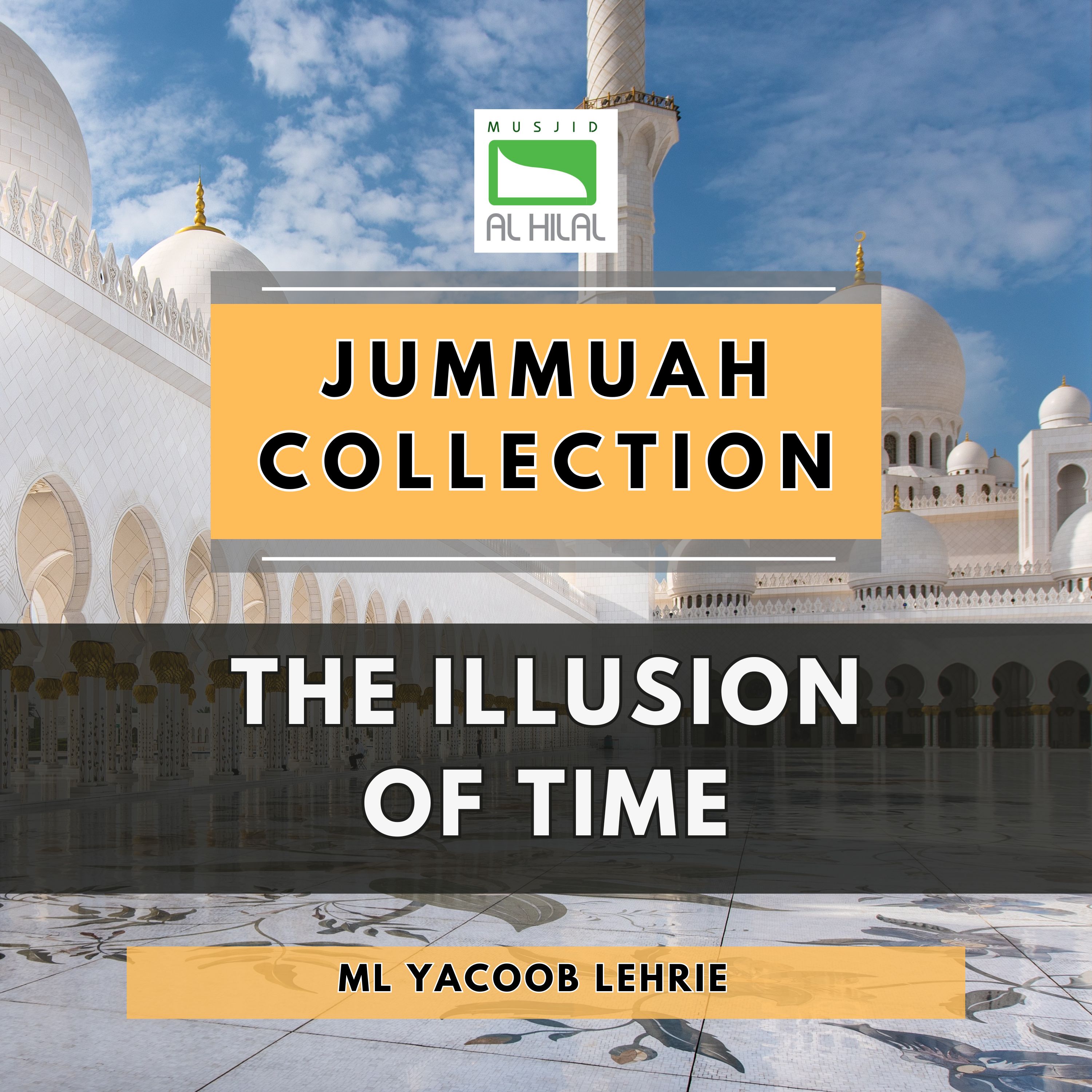 The Illusion of Time by Ml Yacoob Lehrie
