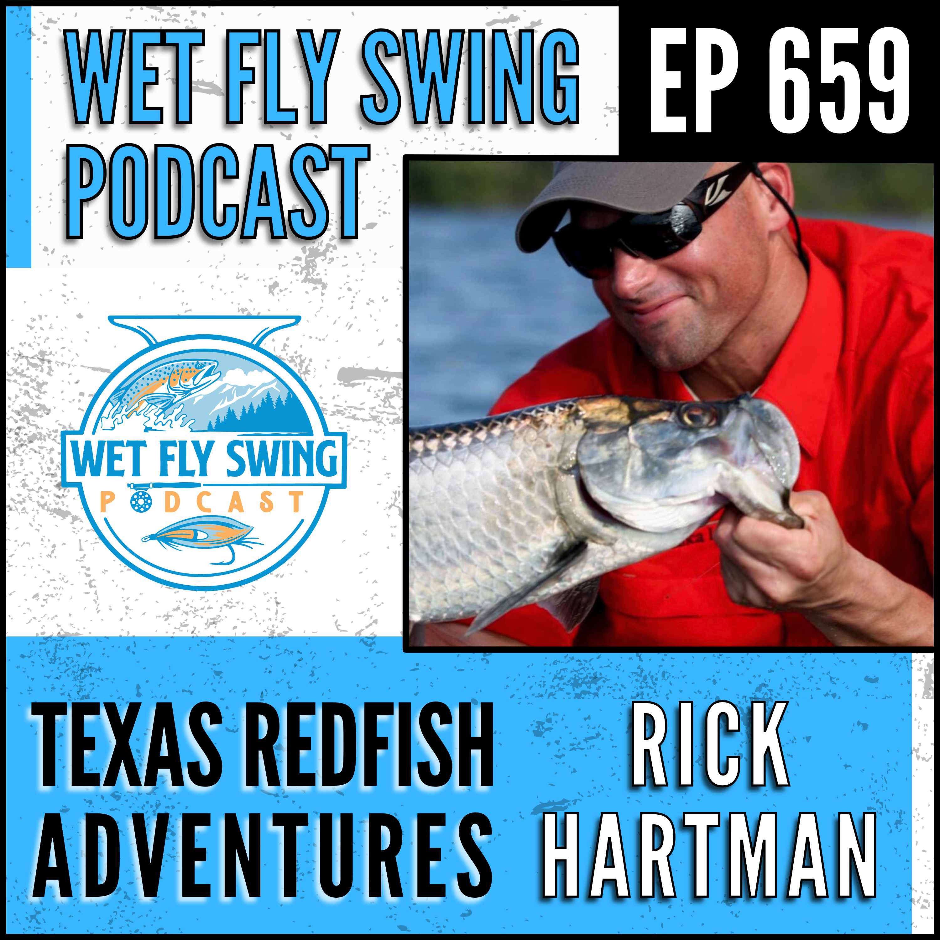 659 | Texas Redfish Adventures with Rick Hartman - Lower Laguna Madre, Speckled Trout, Tarpon episode artwork