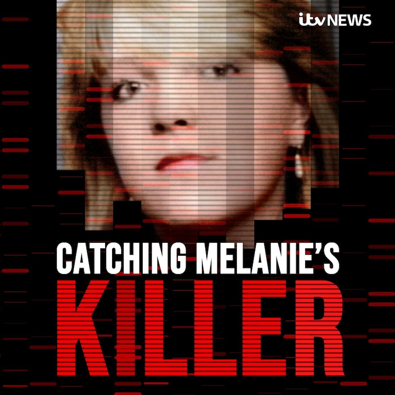 Artwork for podcast Catching Melanie's Killer - A True Crime Podcast by ITV News
