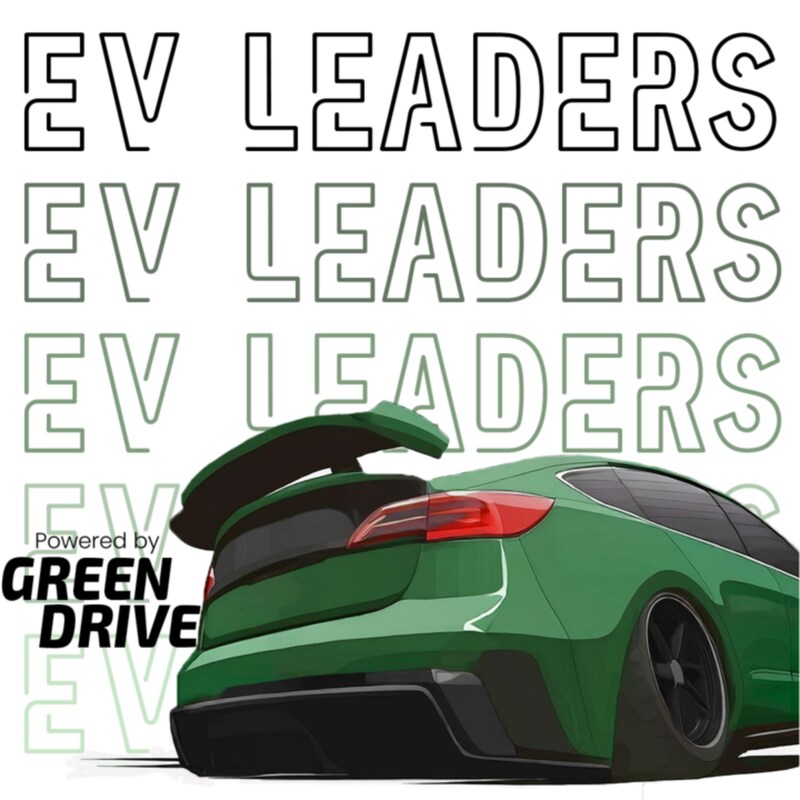 Artwork for podcast EV Leaders: Interviewing Masters of the Electric Vehicle Revolution