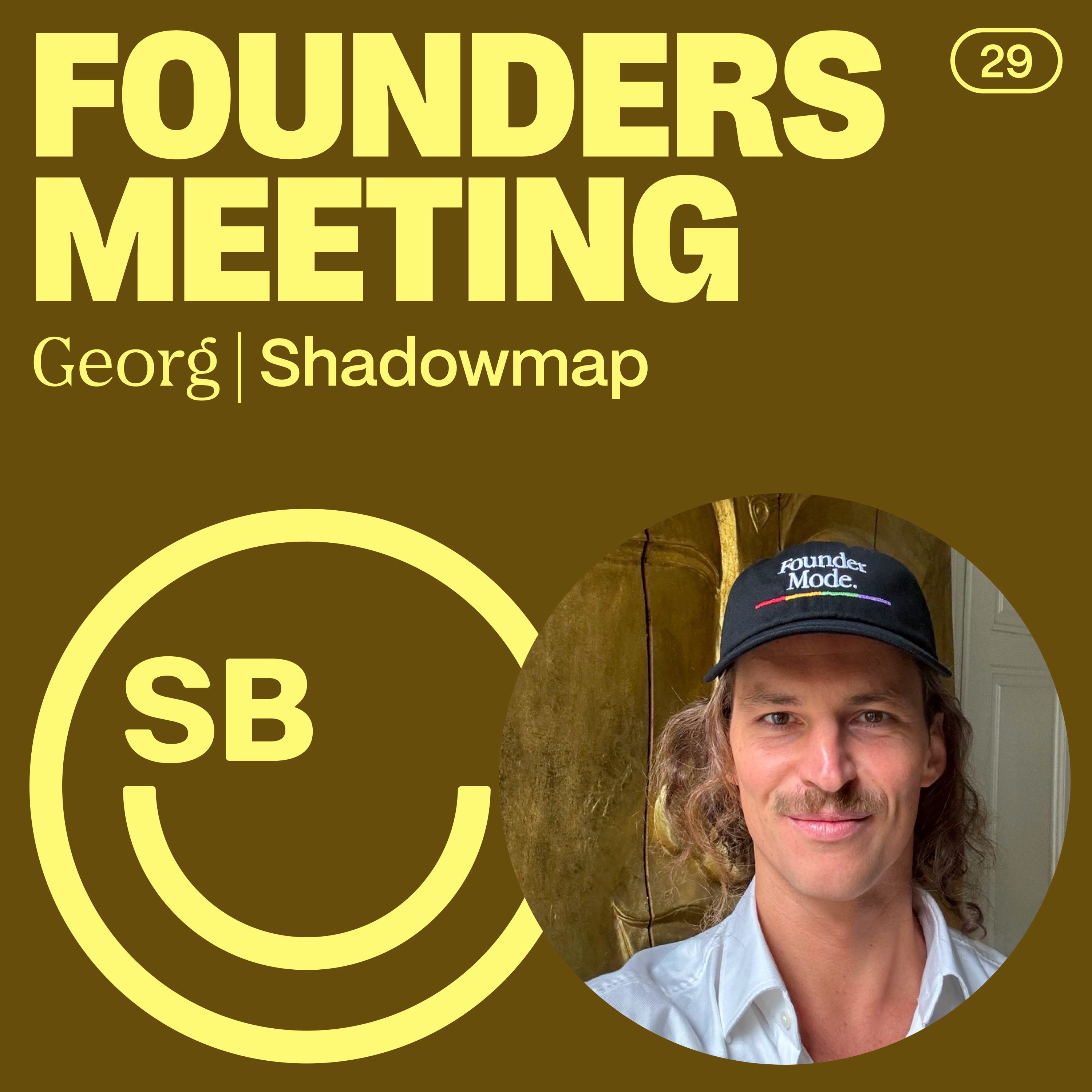 29 | Georg Molzer  / Shadowmap: Where’s the Sunny Side of Life and Why Authenticity Is Exhausting