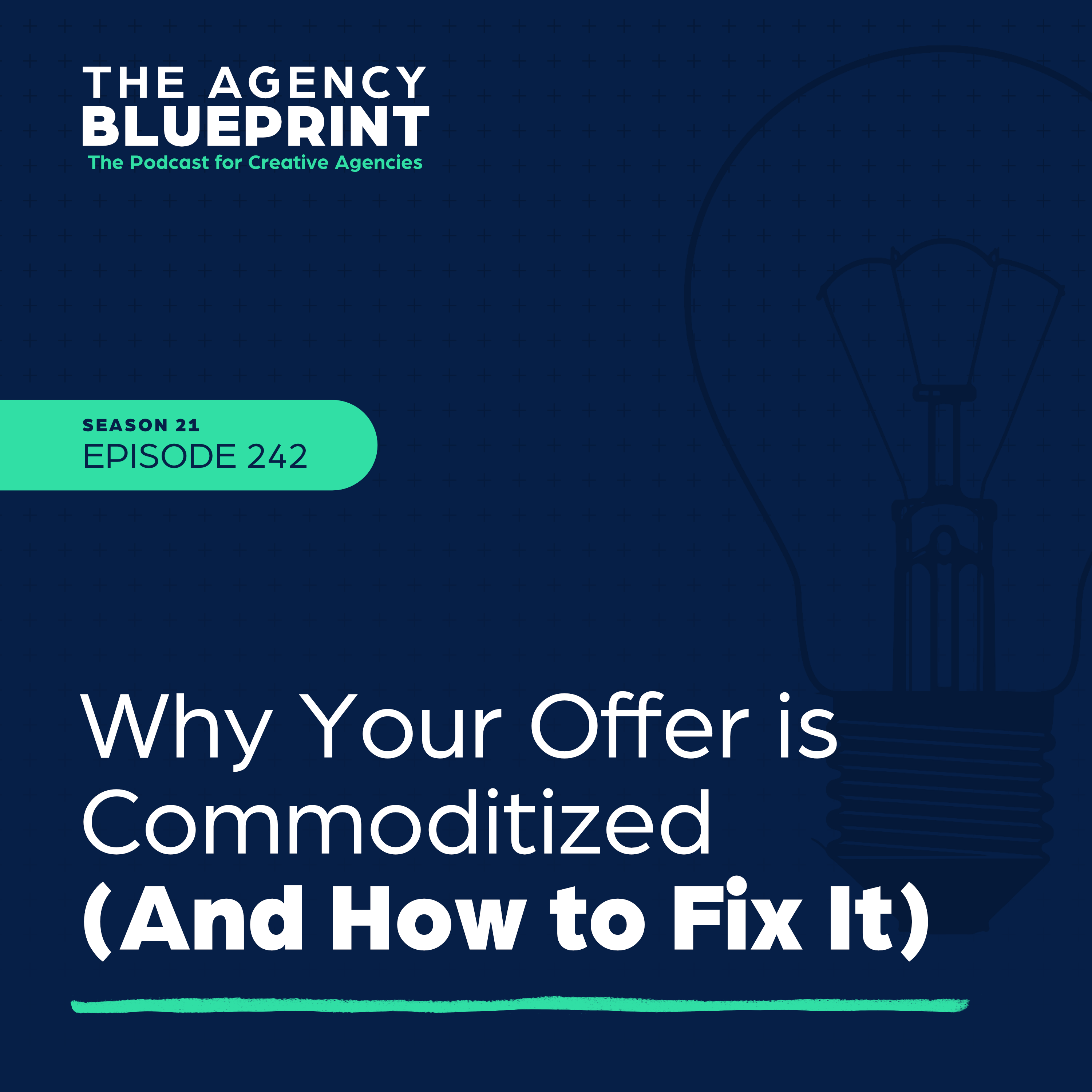 Season 21 | Ep 242 | Why Your Offer is Commoditized (And How to Fix It) episode artwork