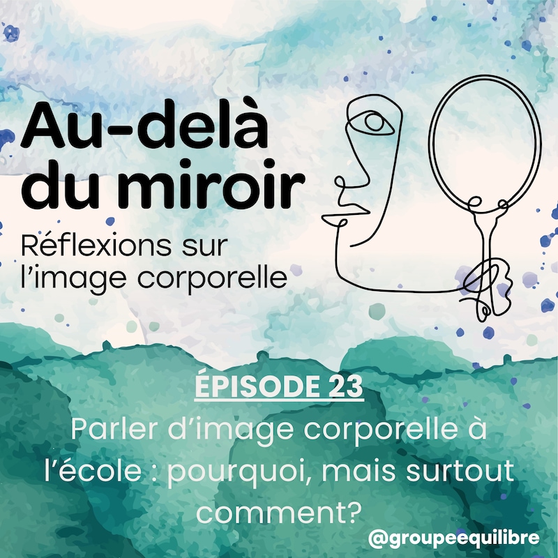 Artwork for podcast Au-delà du miroir : réflexions sur l'image corporelle