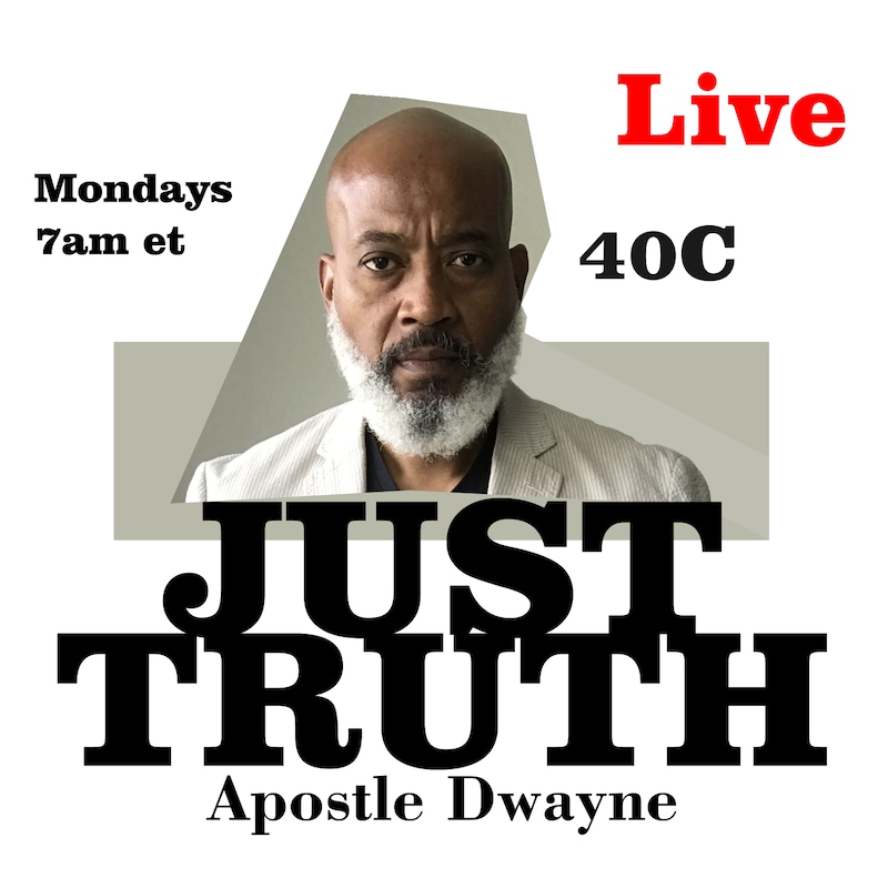 Artwork for podcast Just Truth with Apostle Dwayne