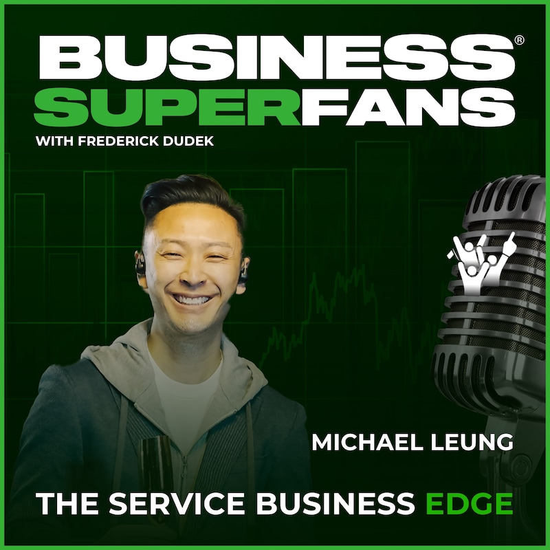 Artwork for podcast Business Superfans®: The Sevice Providers Edge